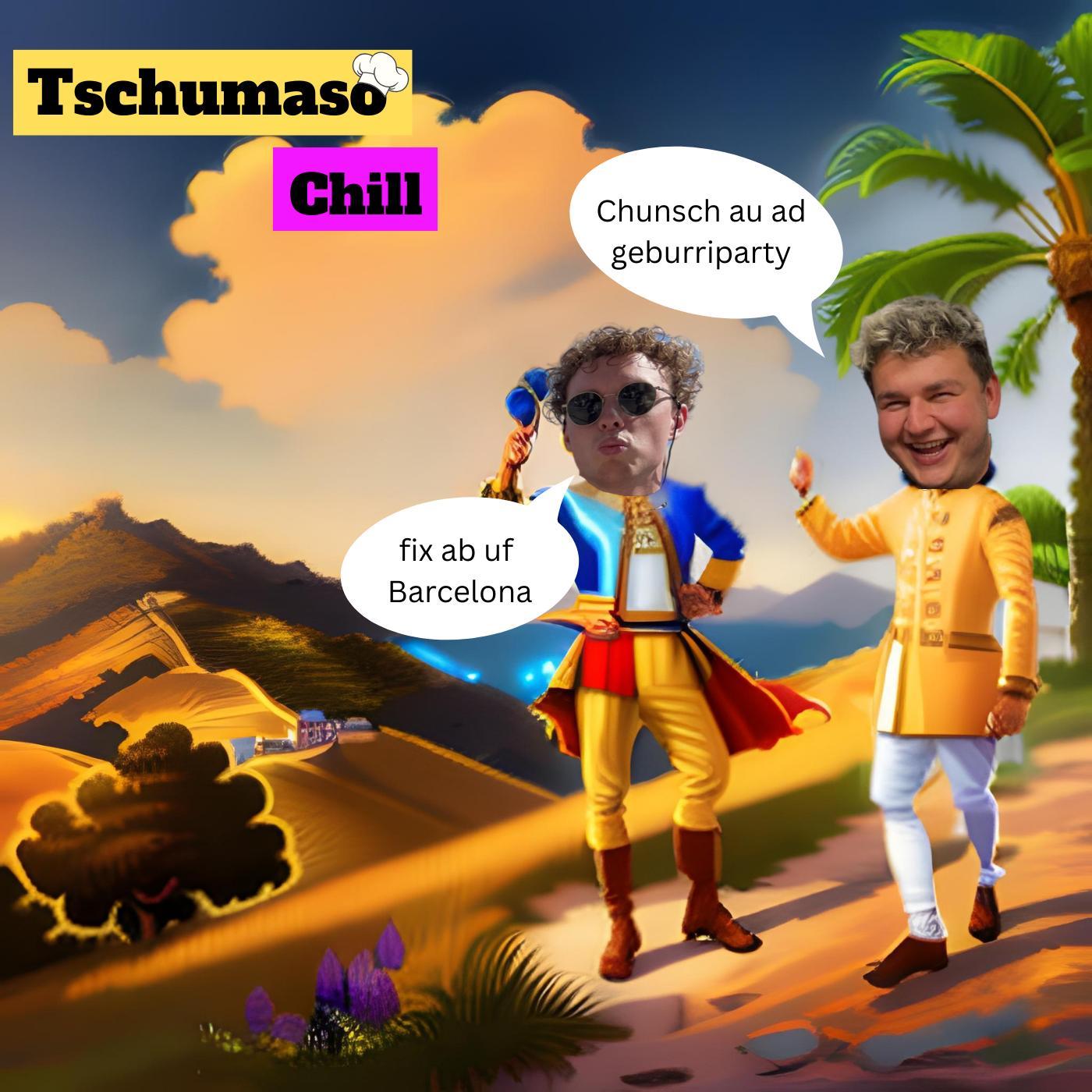 Tschumaso Chill