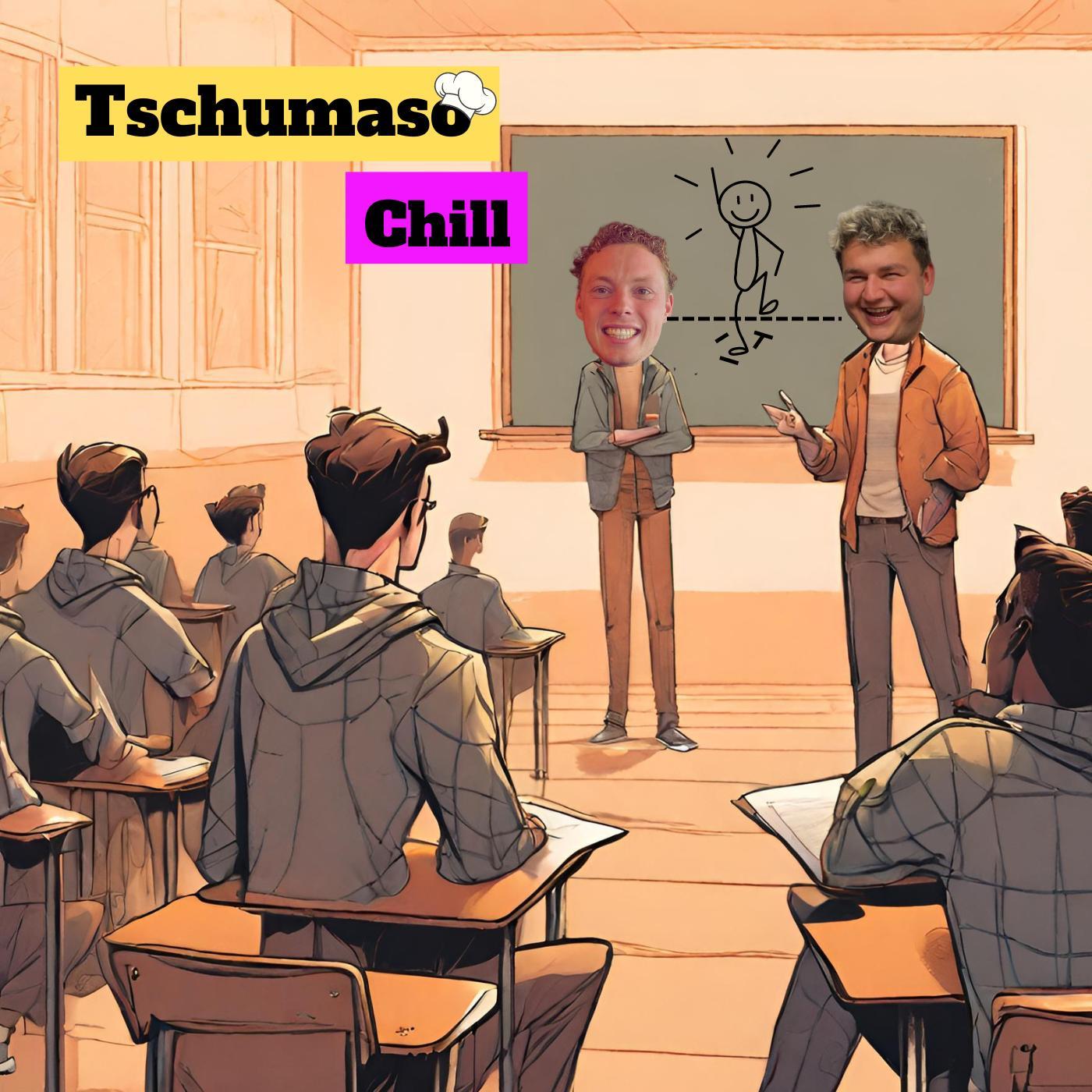 Tschumaso Chill