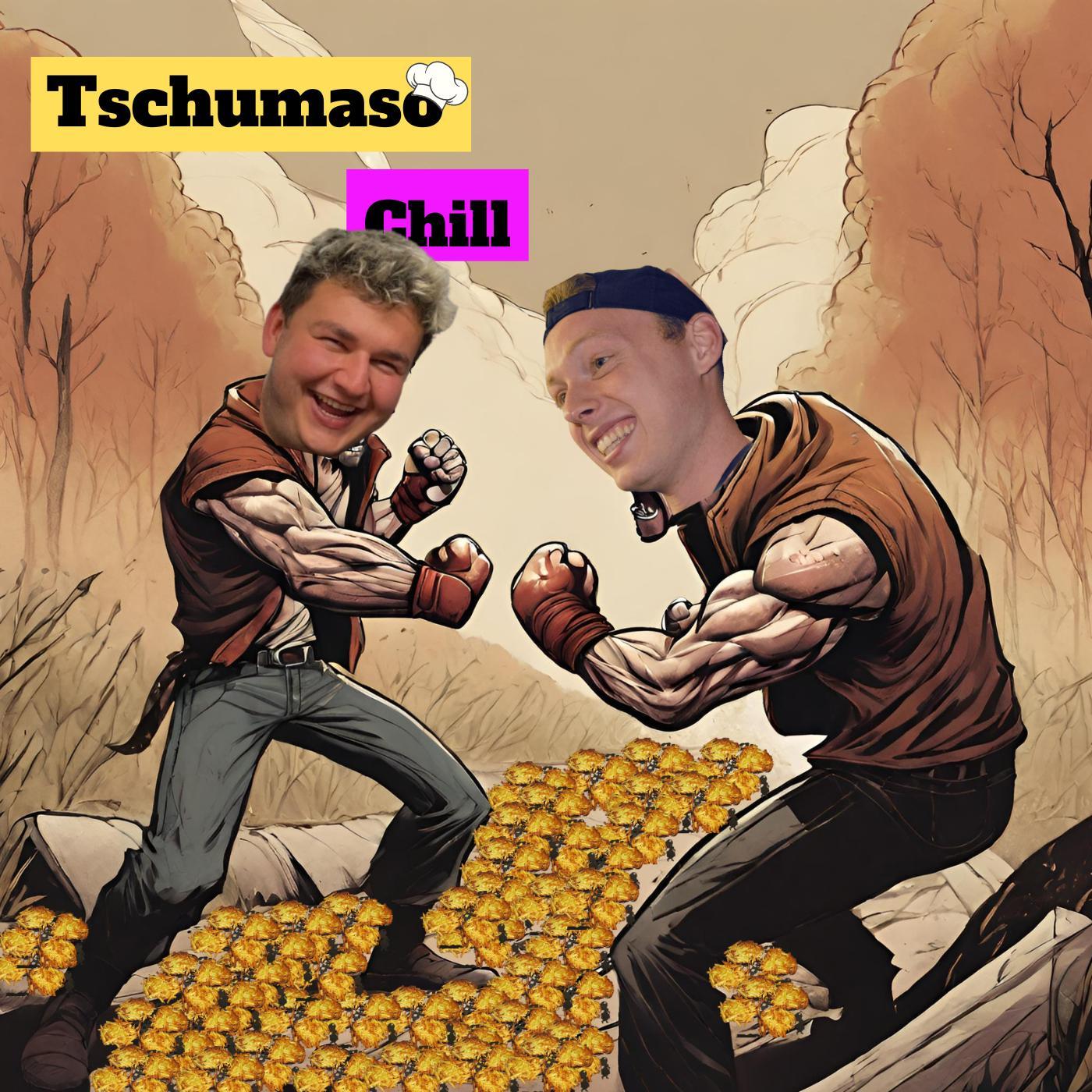 Tschumaso Chill