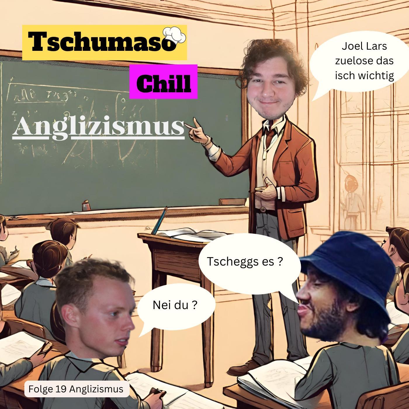 Tschumaso Chill
