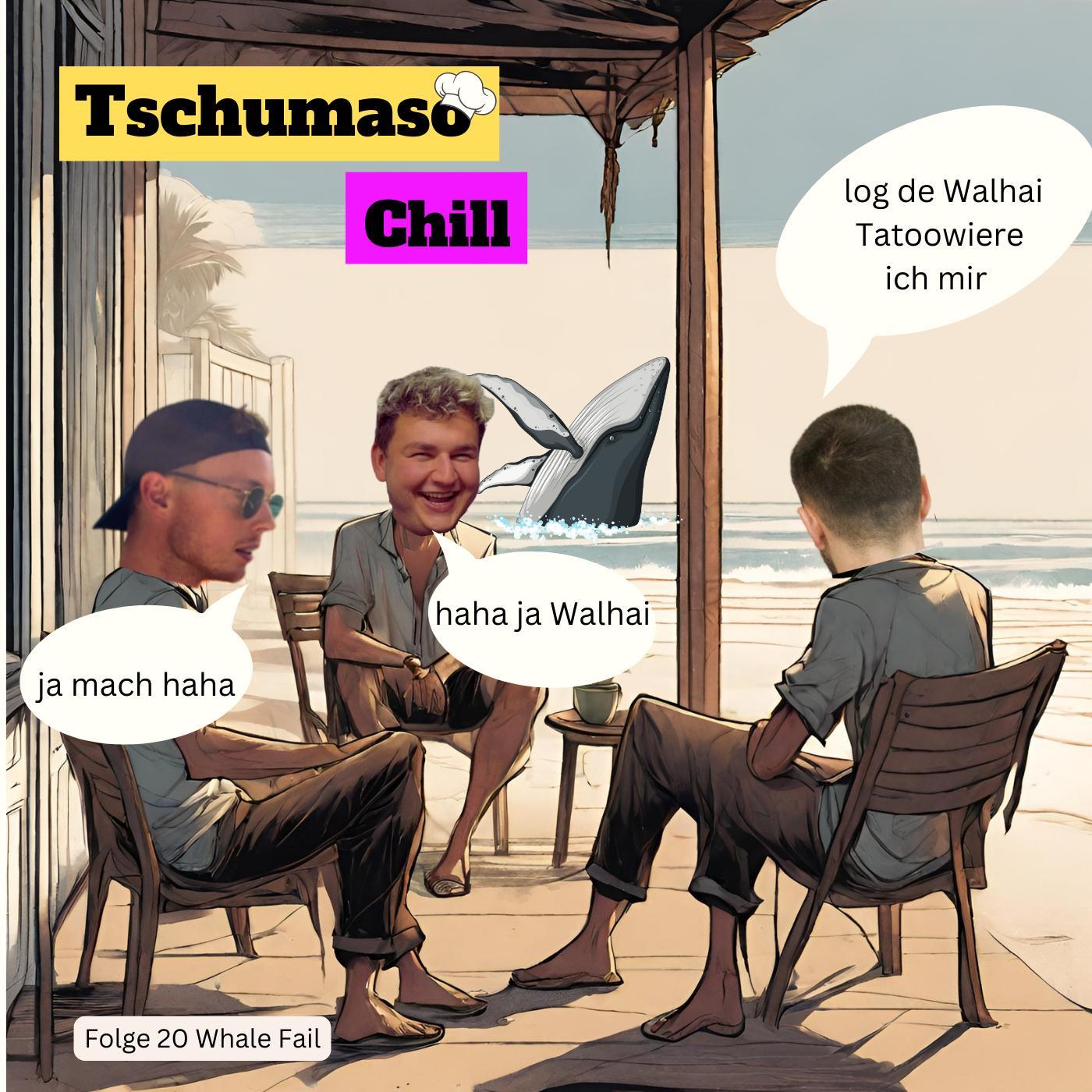 Tschumaso Chill