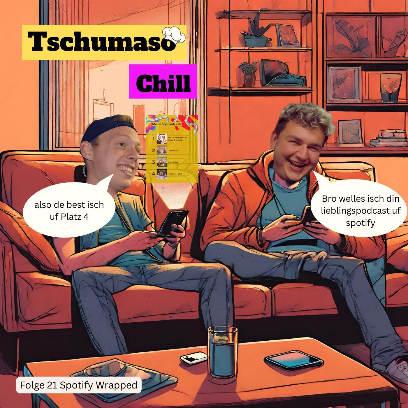 Tschumaso Chill