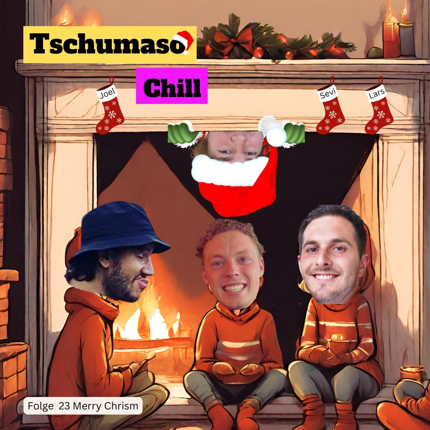 Tschumaso Chill