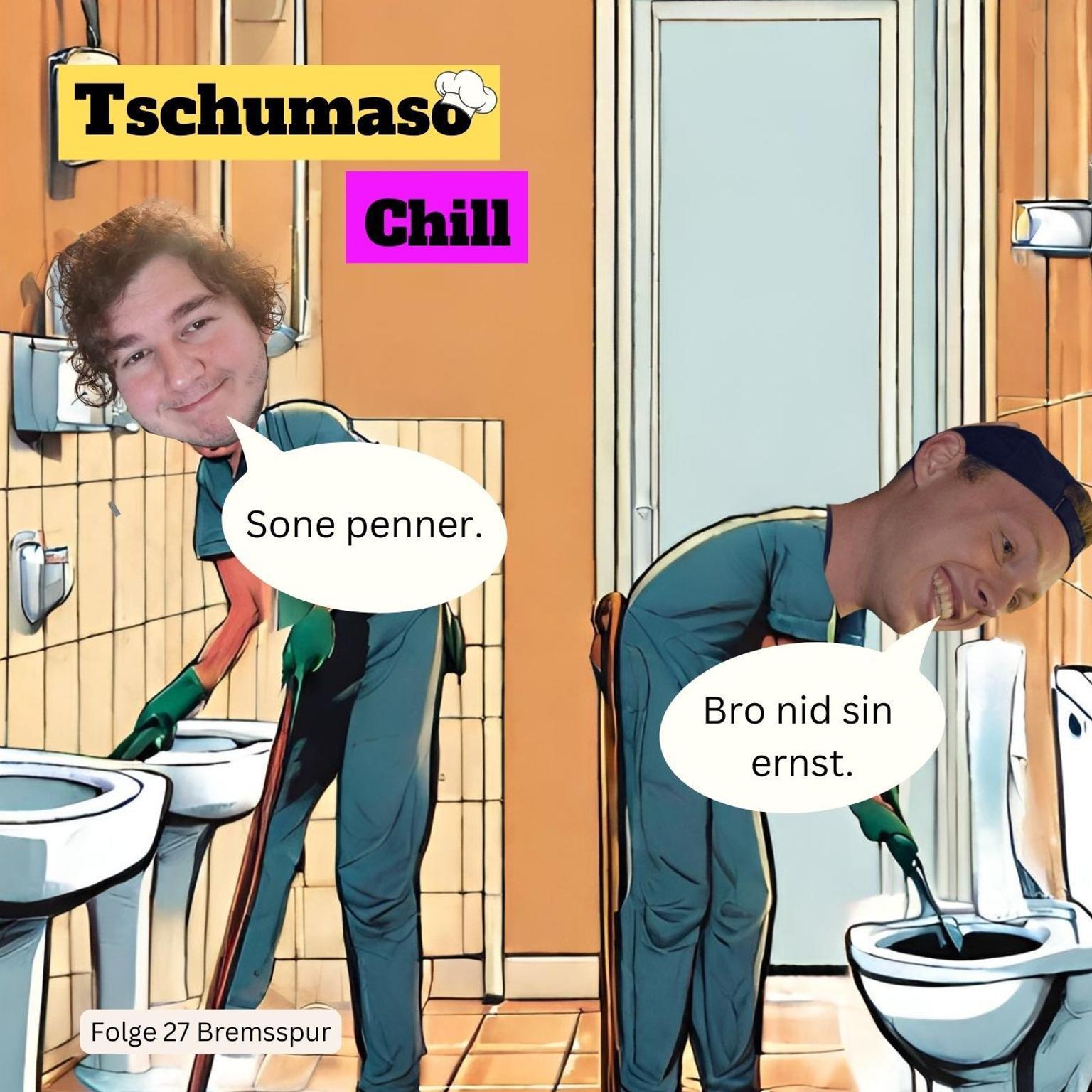 Tschumaso Chill