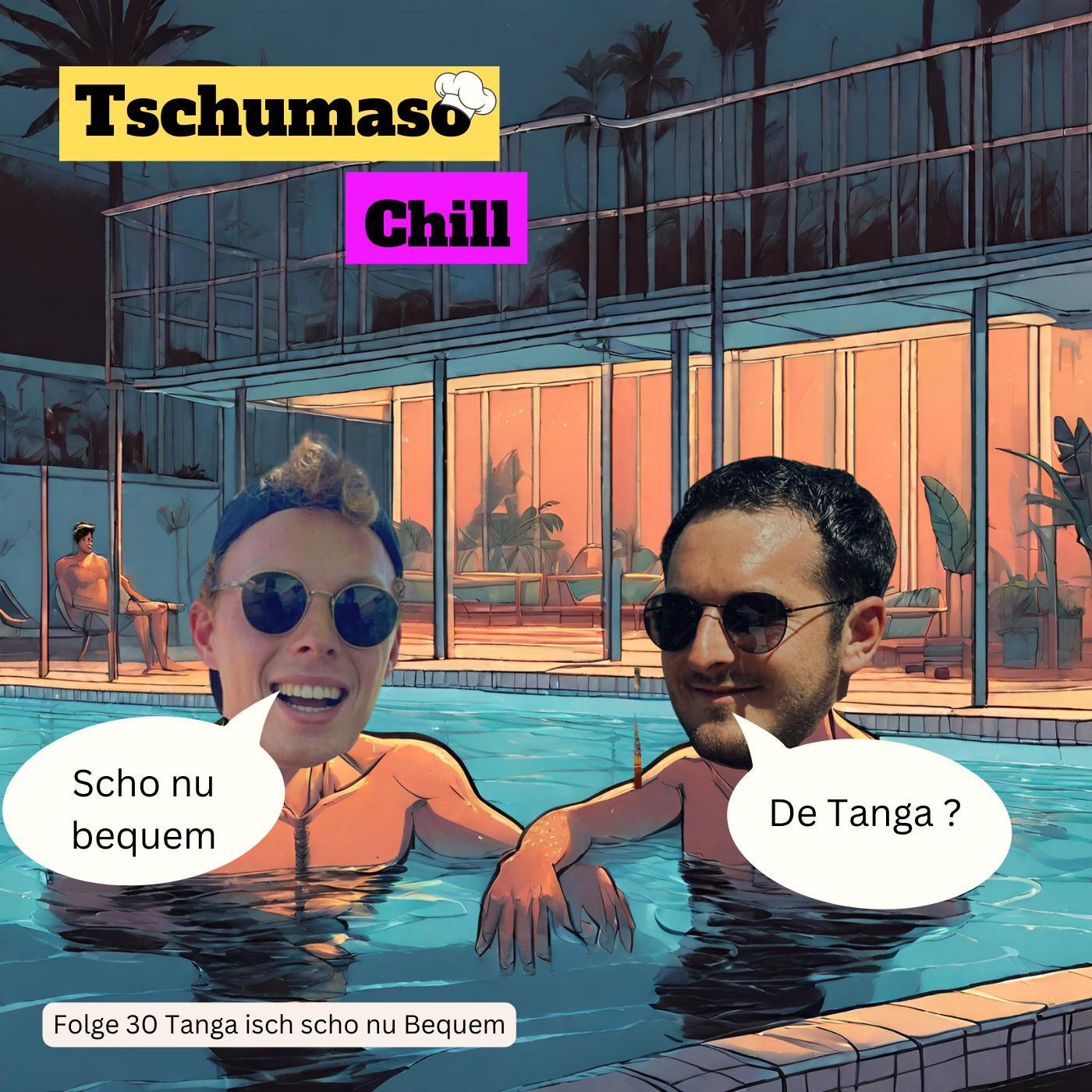 Tschumaso Chill