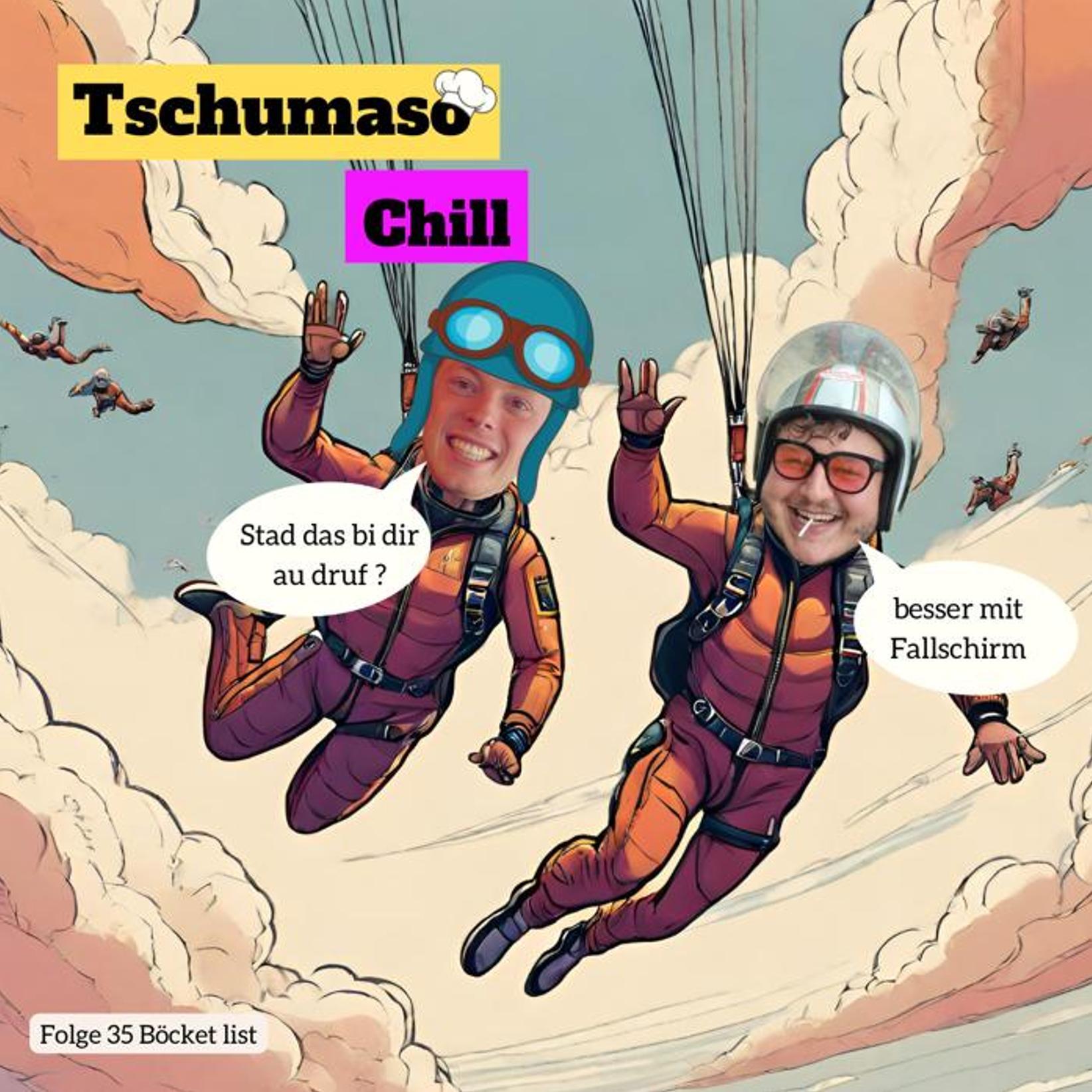Tschumaso Chill