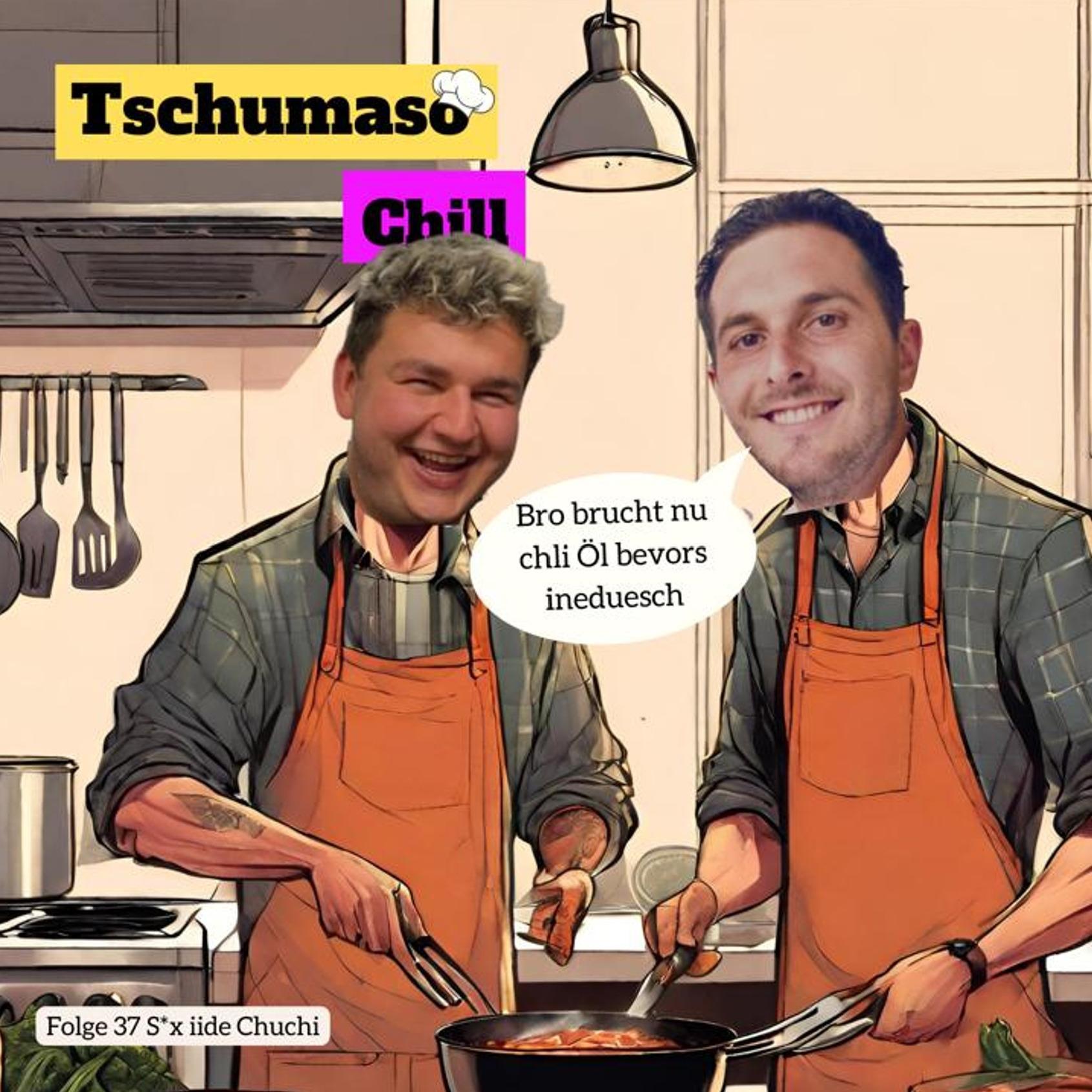 Tschumaso Chill