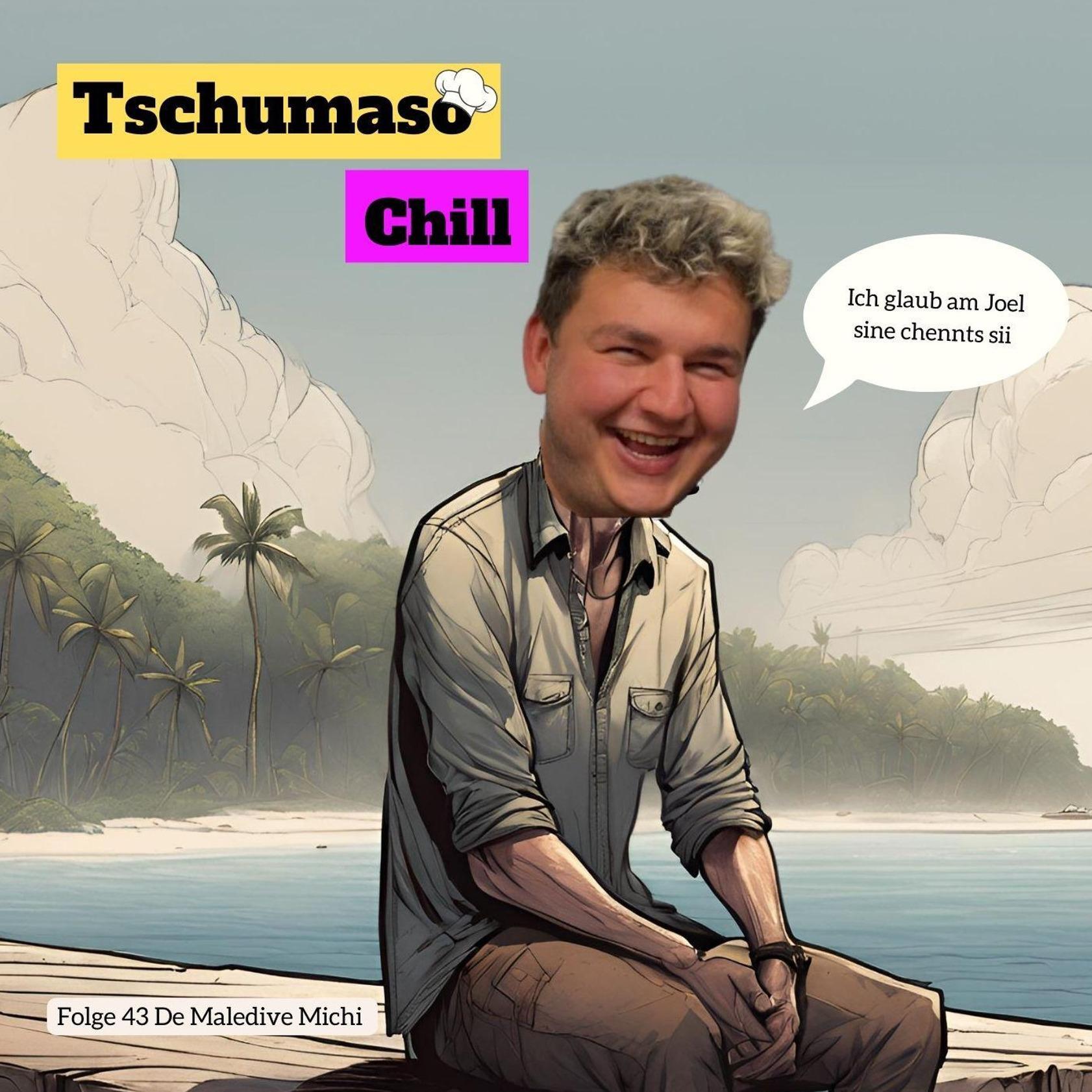 Tschumaso Chill