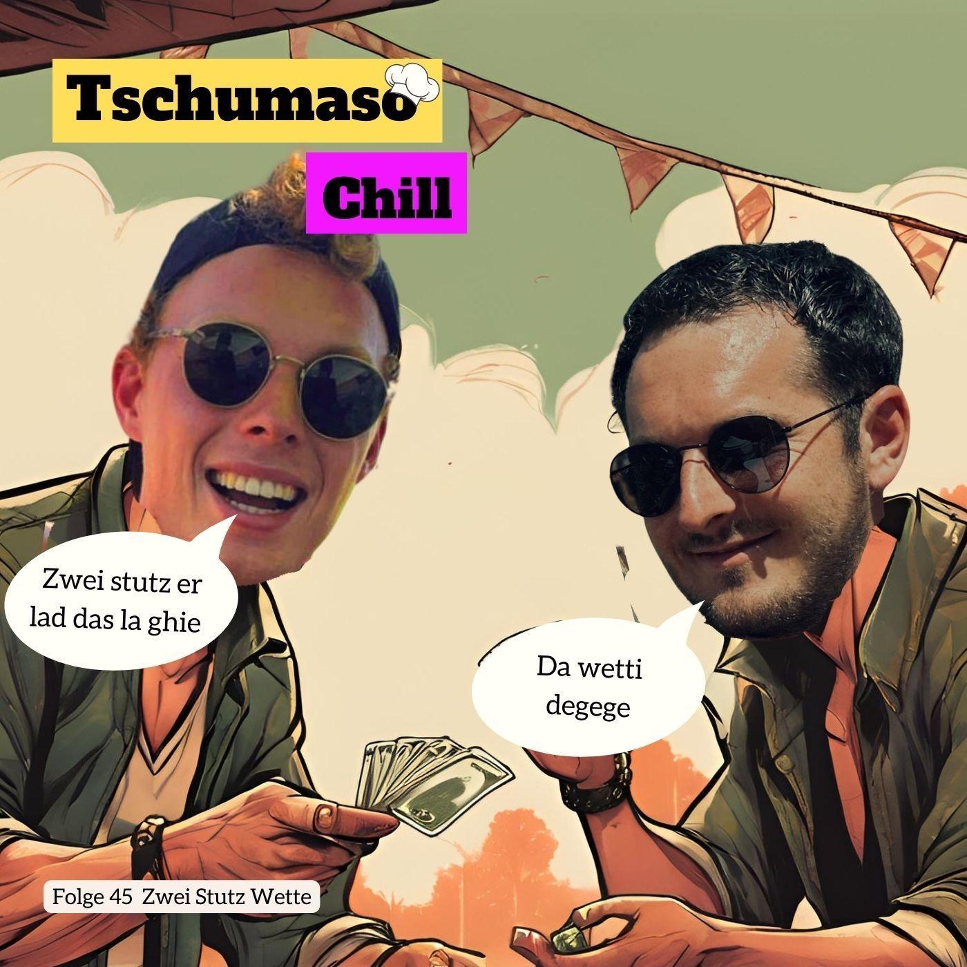 Tschumaso Chill