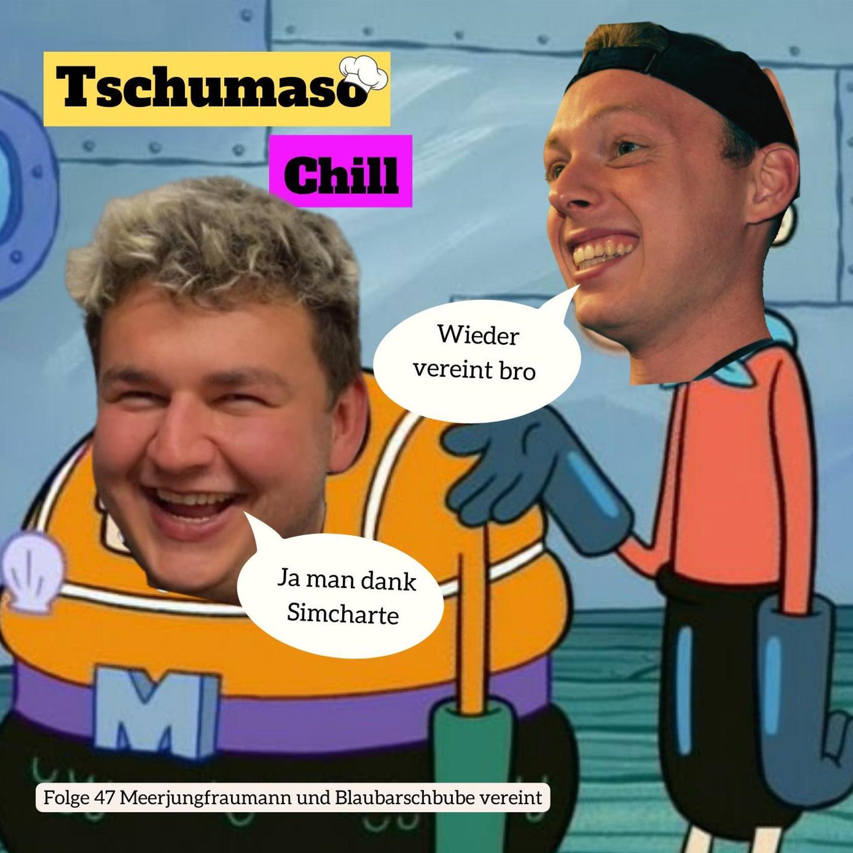 Tschumaso Chill