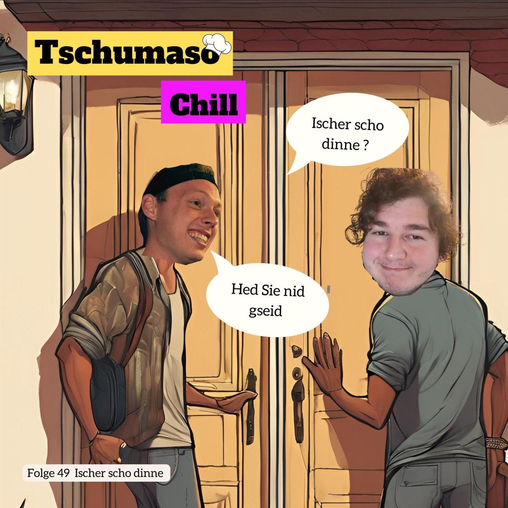 Tschumaso Chill