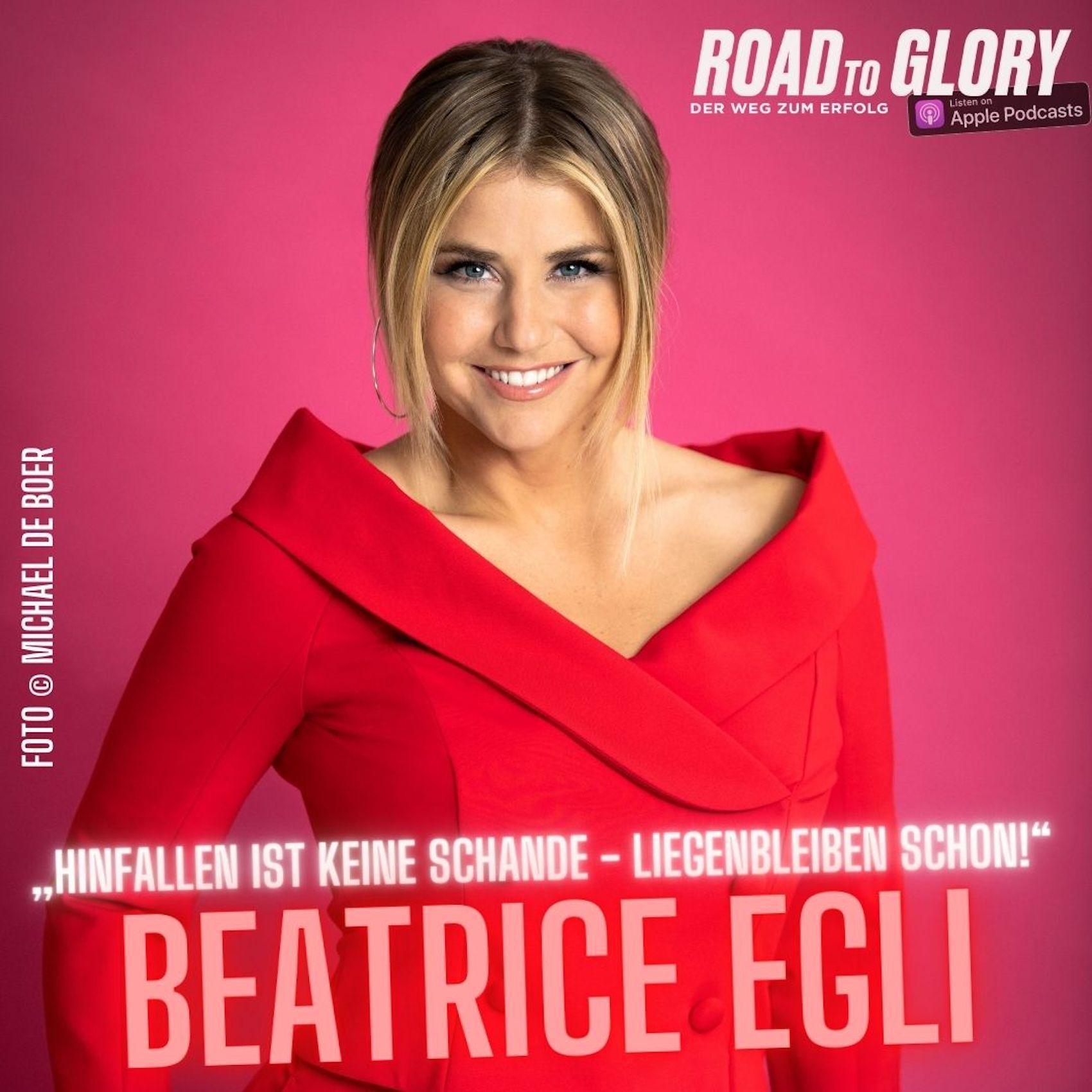 102. Beatrice Egli: „Hinfallen ist keine Schande - liegenbleiben schon!"
