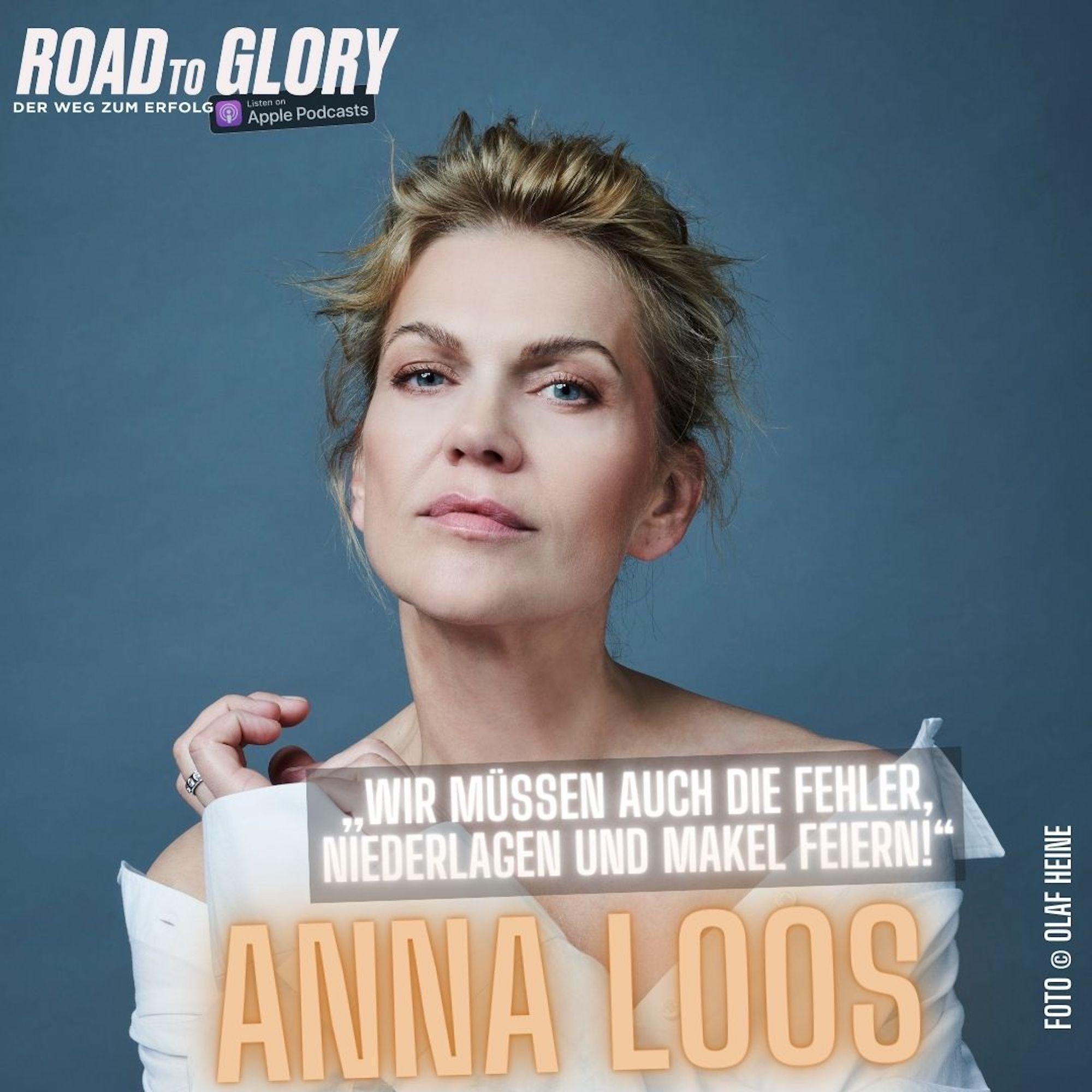 97. Anna Loos: „Wir müssen auch die Fehler, Niederlagen und Makel feiern!"