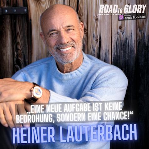 86. Heiner Lauterbach: „Eine neue Aufgabe ist keine Bedrohung, sondern eine Chance!“