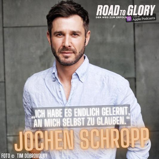 57. Jochen Schropp: „Ich habe es endlich gelernt, an mich selbst zu glauben.“