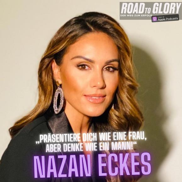 53. Nazan Eckes: „Präsentiere dich wie eine Frau, aber denke wie ein Mann!“