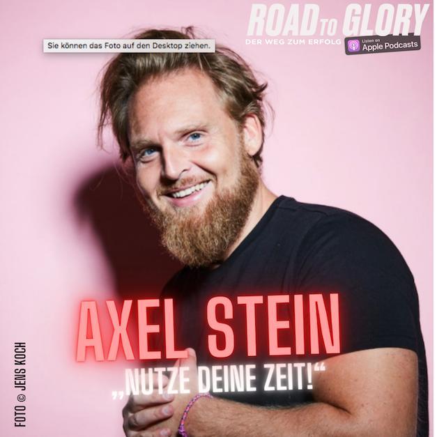 30. Axel Stein: „Nutze deine Zeit!“