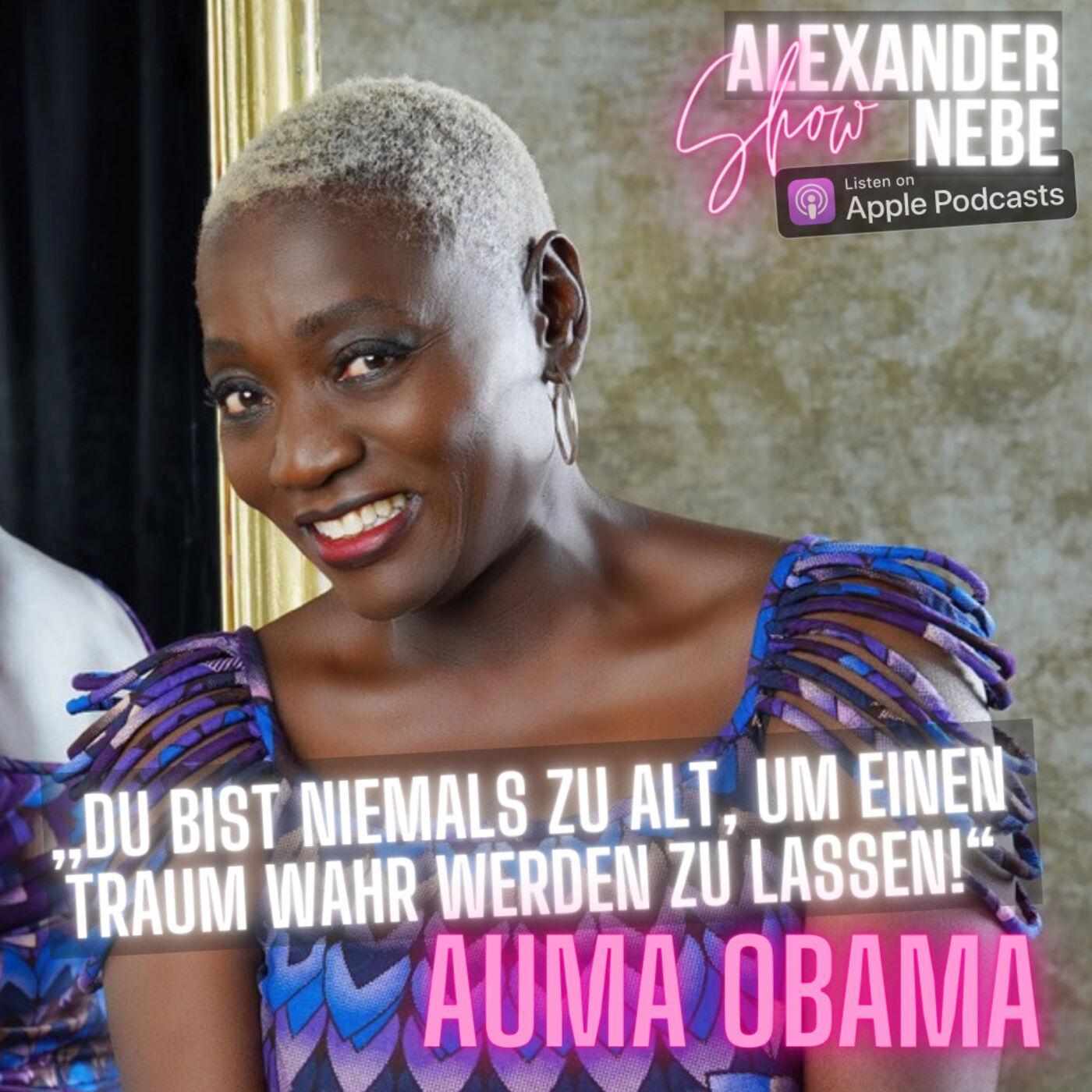 19. Auma Obama: „Du bist niemals zu alt, um einen Traum wahr werden zu lassen!“