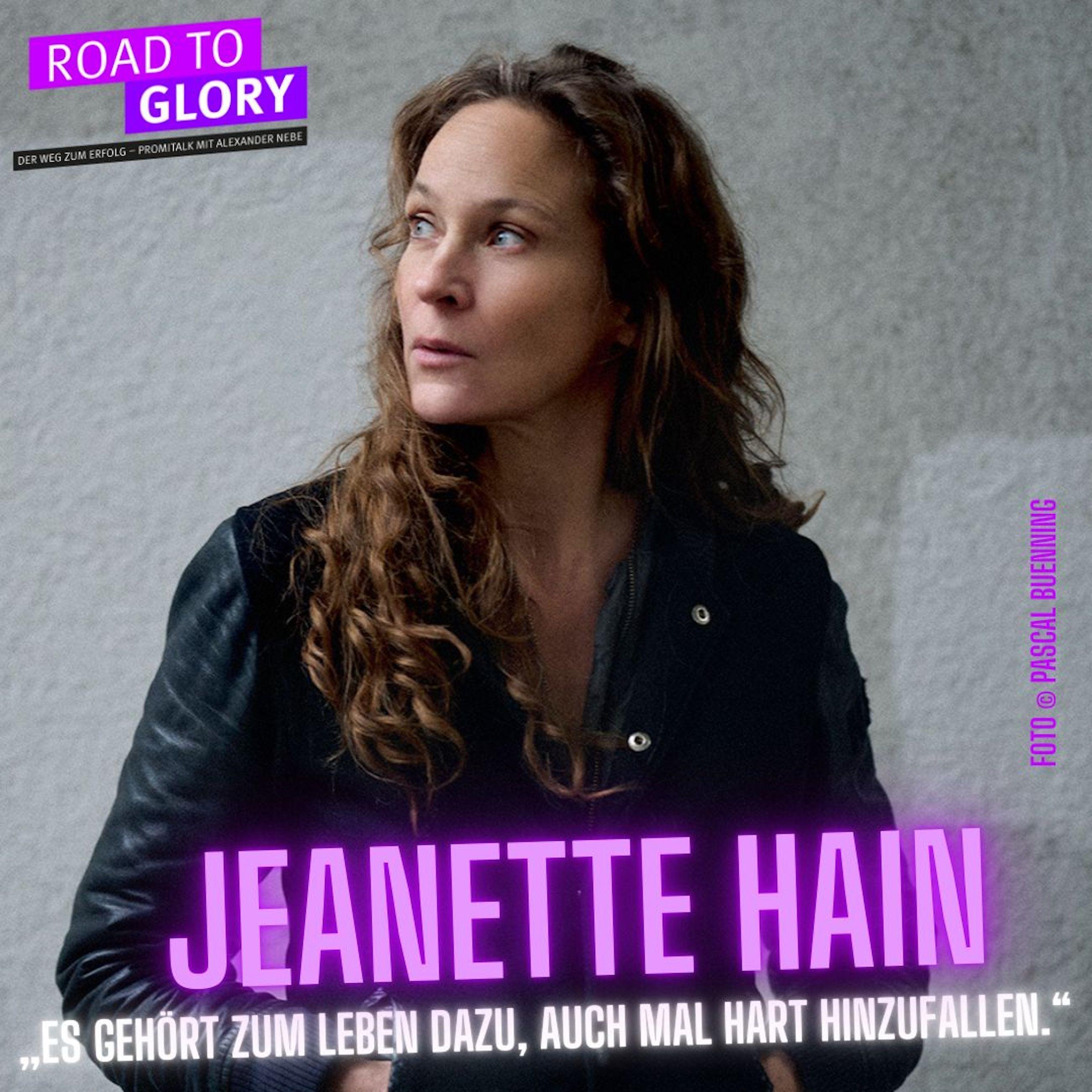 160. Jeanette Hain: „Es gehört zum Leben dazu, auch mal hart hinzufallen!“