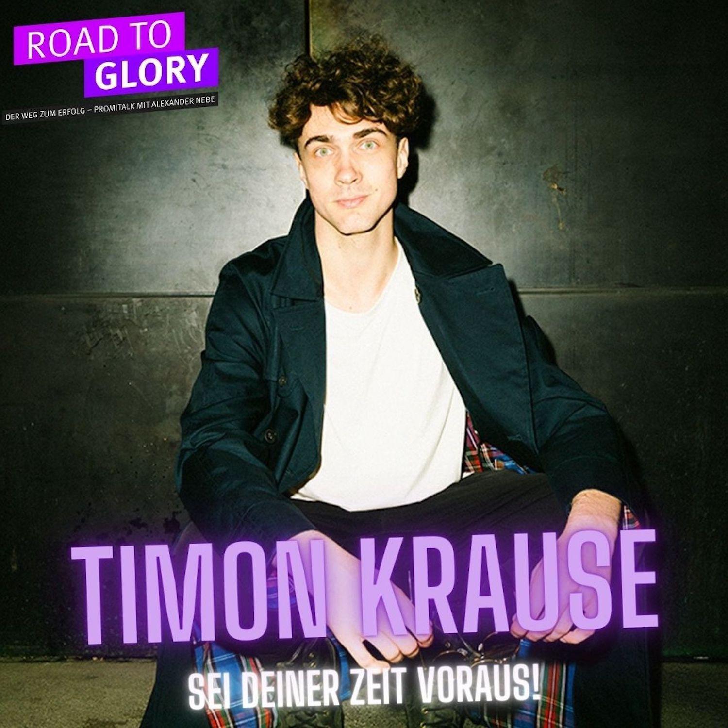 165. Timon Krause: Sei deiner Zeit voraus!