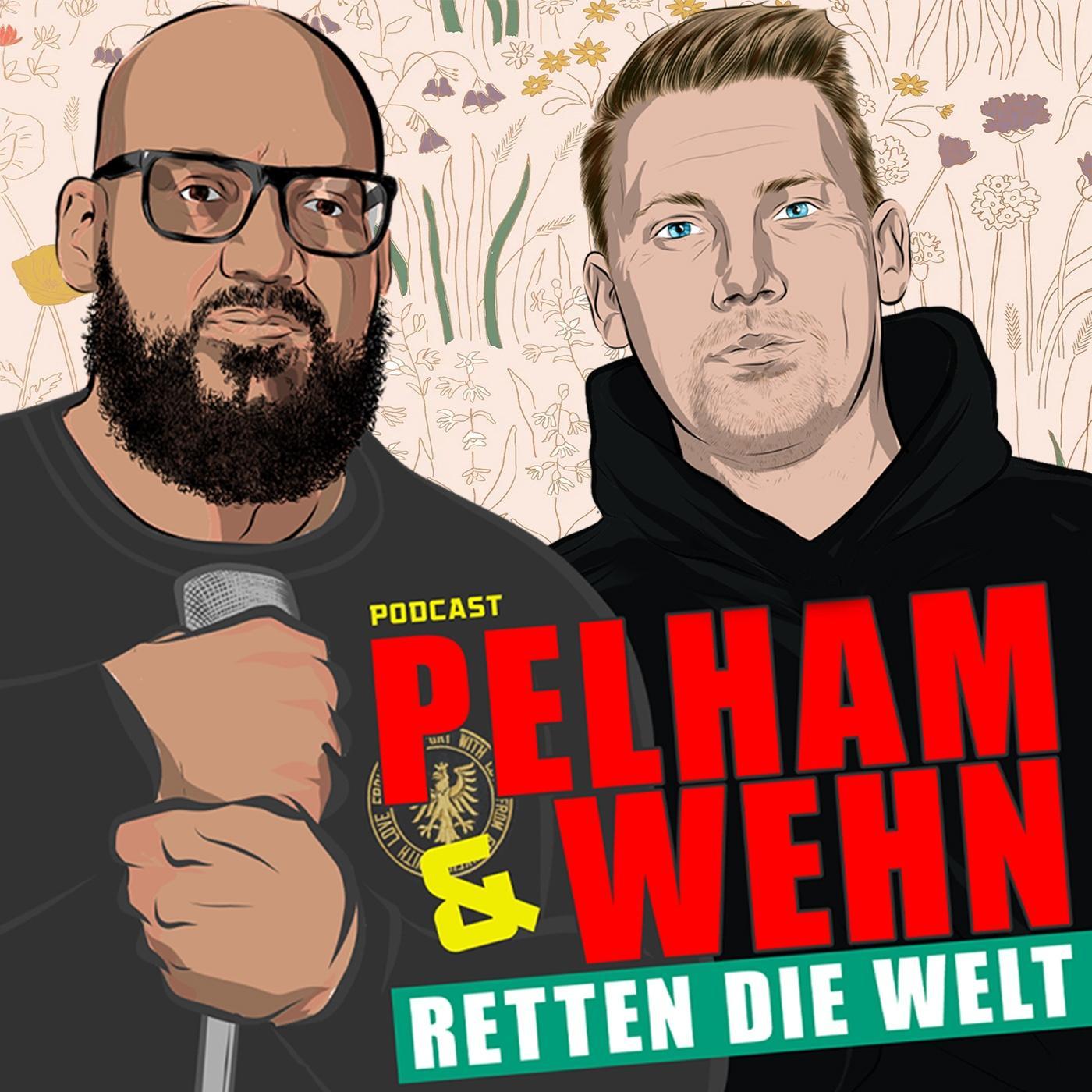 Normale Kartoffeln auf die 1 - #52 Pelham & Wehn retten die Welt