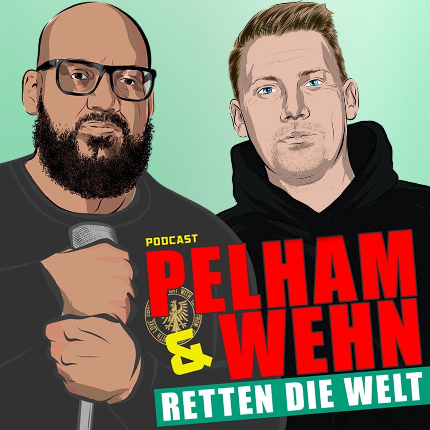 Ein bisschen Kribbeln ist immer - #65 Pelham & Wehn retten die Welt Ein bisschen Kribbeln ist immer - #65 Pelham & Wehn retten die Welt