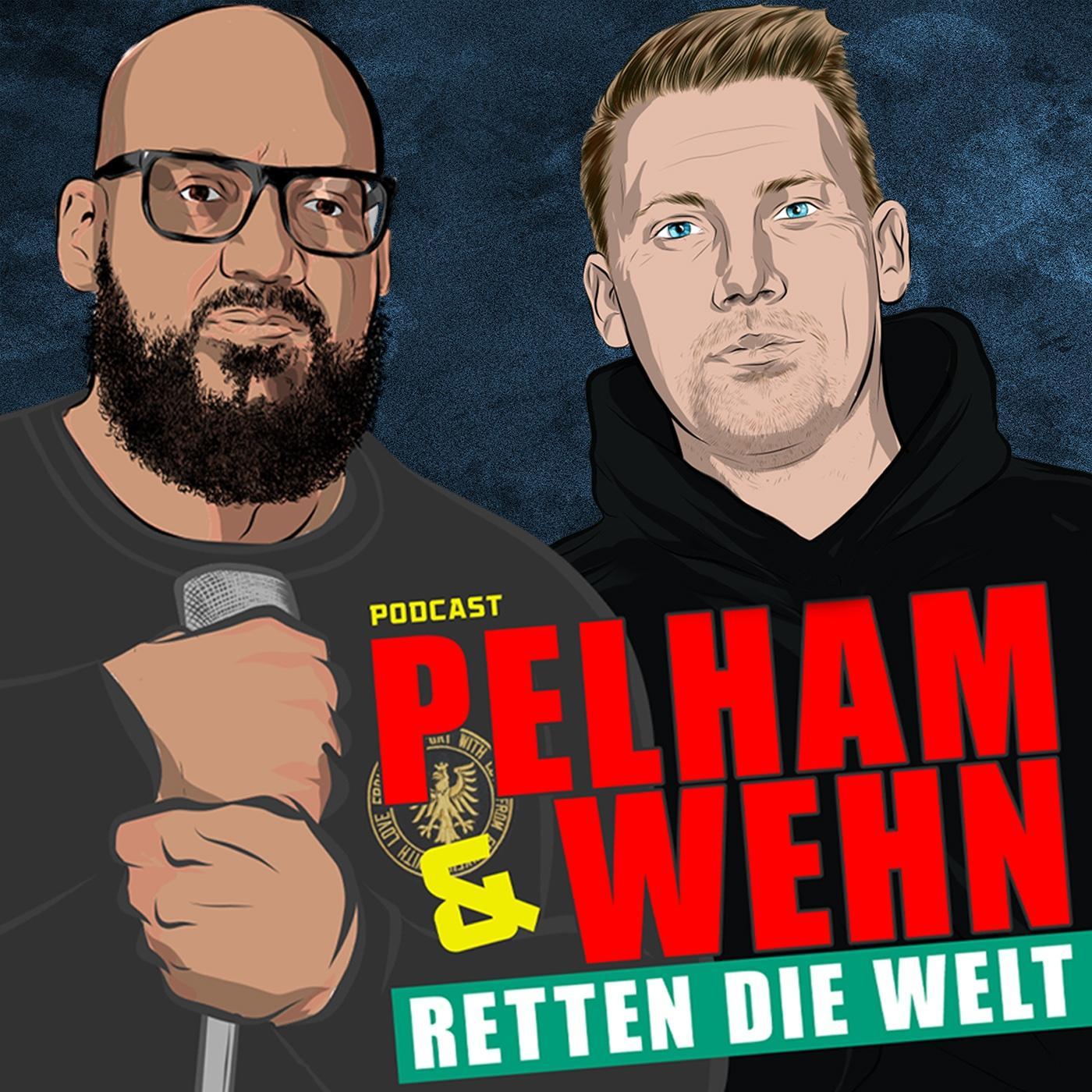 Der Safe Space für die Ohren - #72 Pelham & Wehn retten die Welt Der Safe Space für die Ohren - #72 Pelham & Wehn retten die Welt