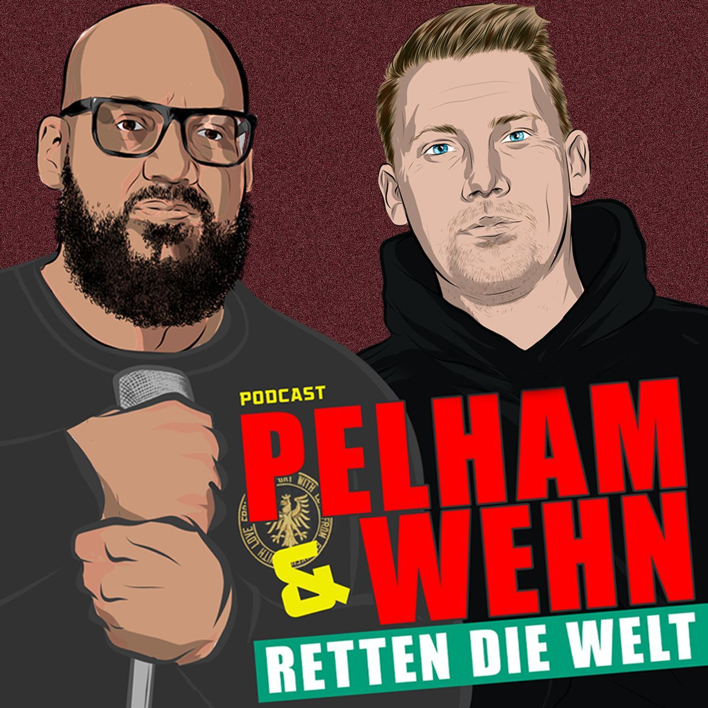 If you have to ask, you don’t need to know! - #88 Pelham & Wehn retten die Welt