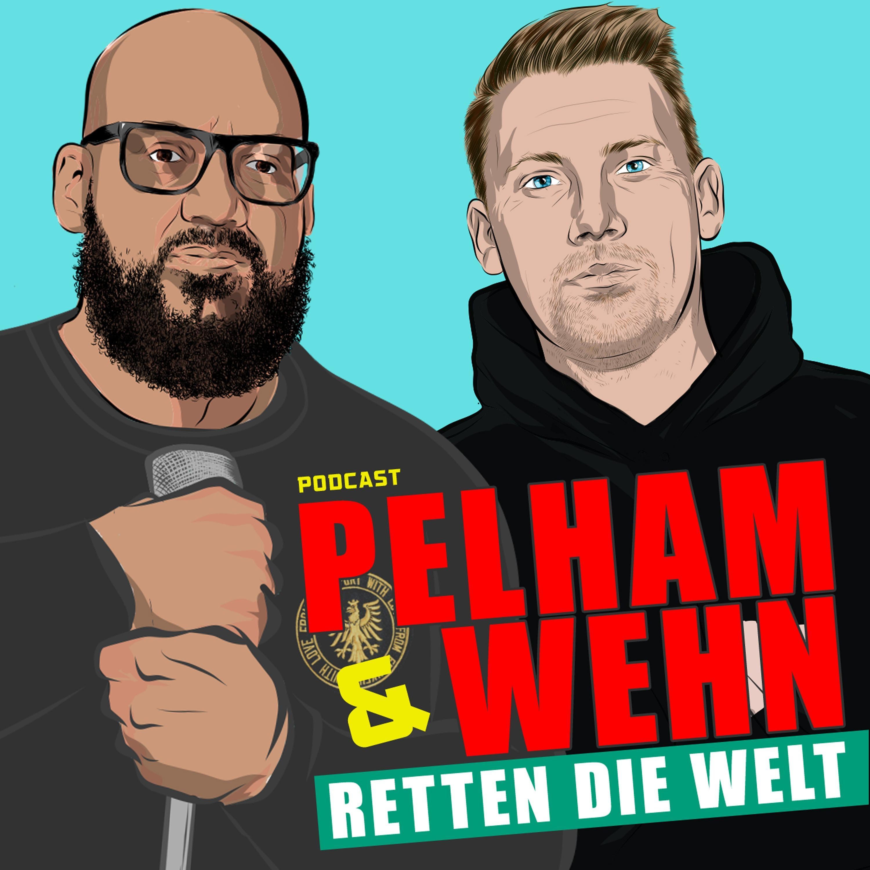Pelham & Wehn retten die Welt podcast