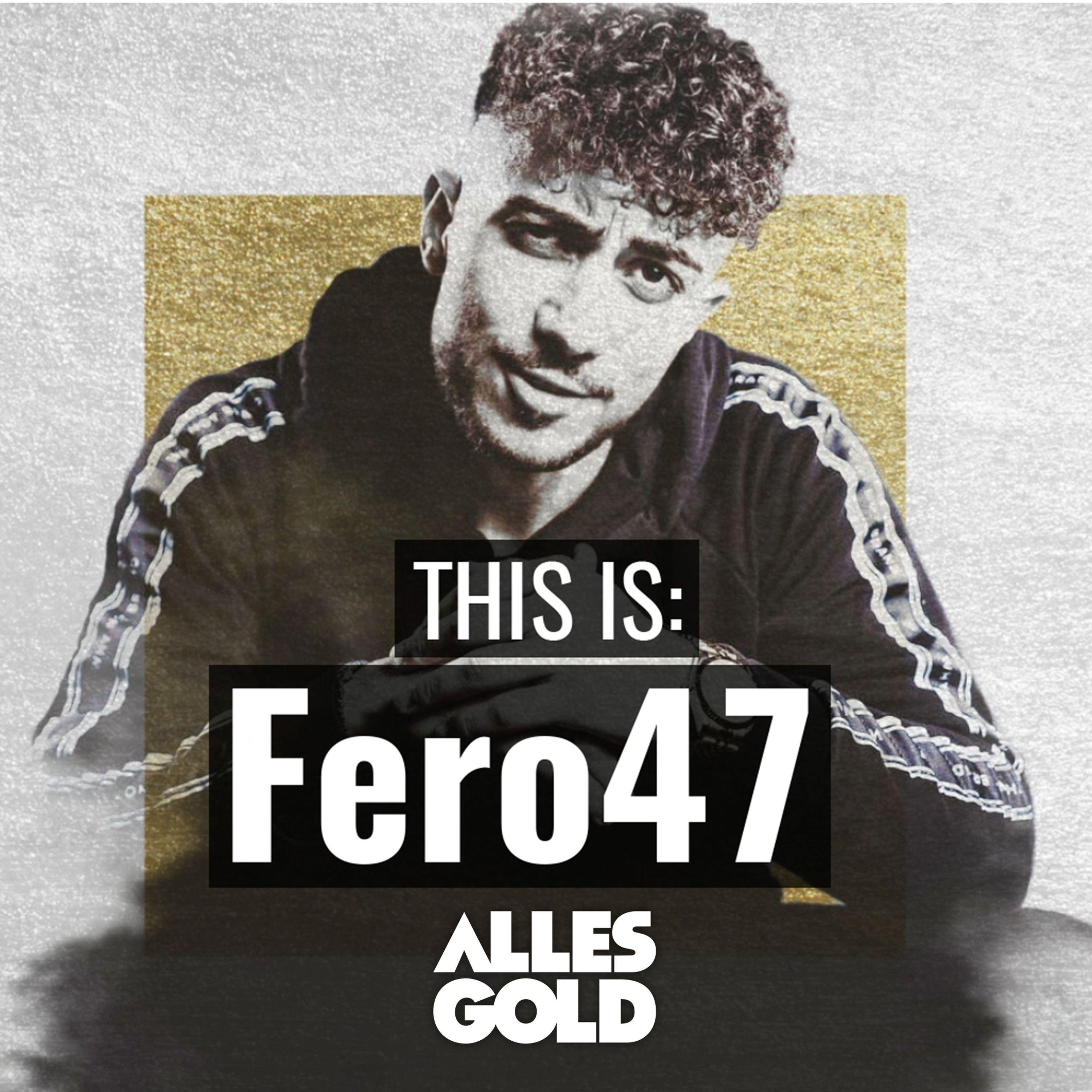 This Is: Fero47
