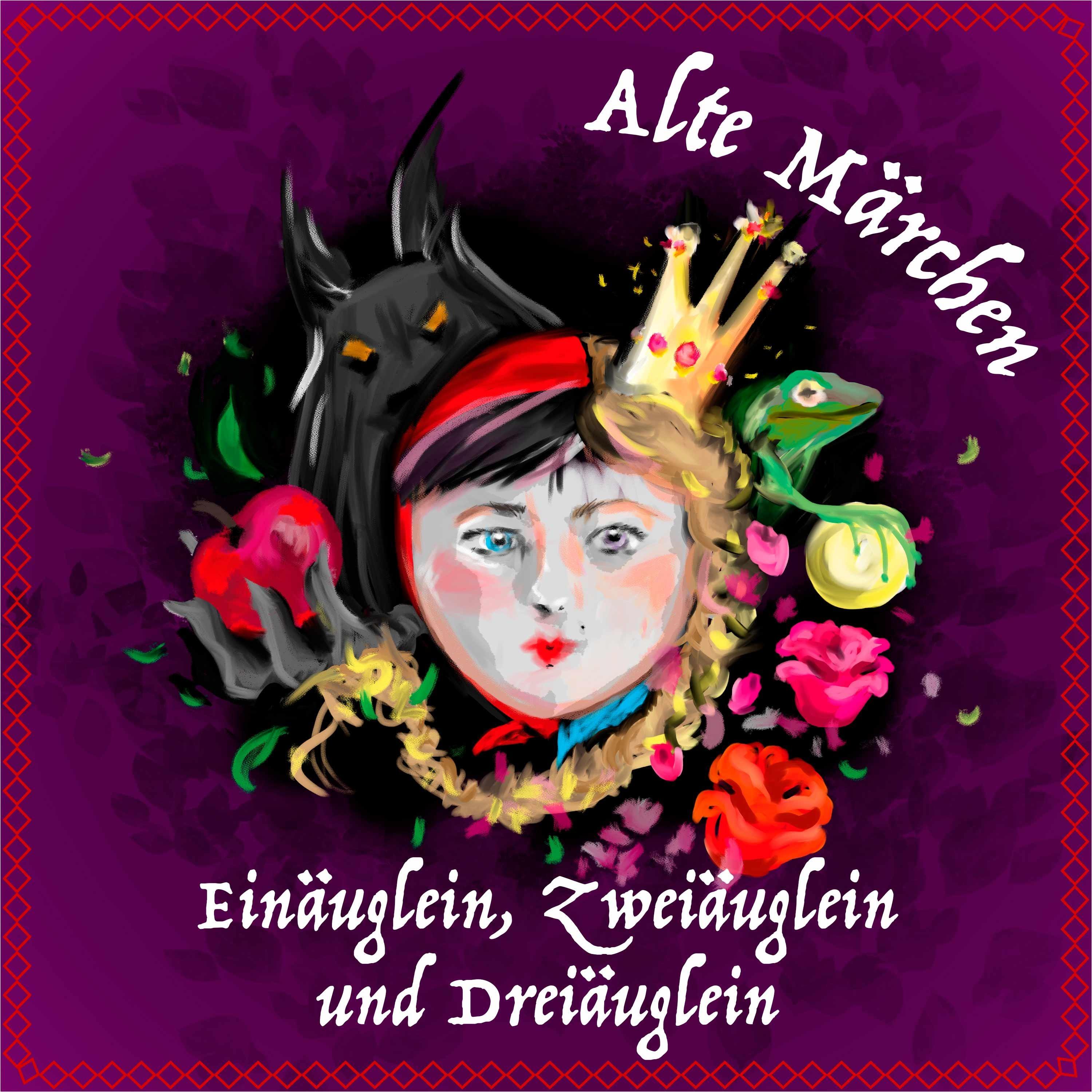 #63 Alte Märchen - Einäuglein, Zweiäuglein und Dreiäuglein
