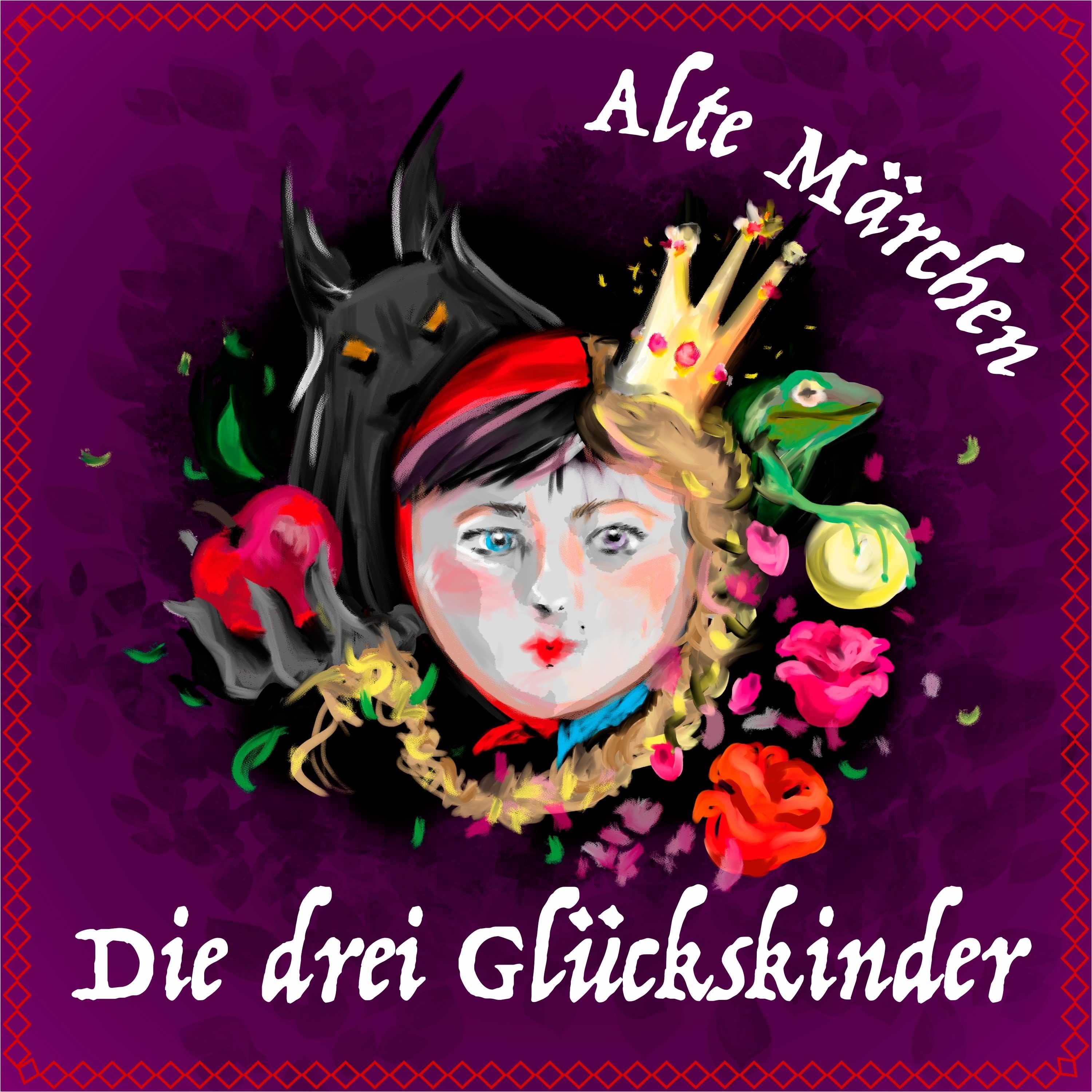#69 Alte Märchen - Die drei Glückskinder