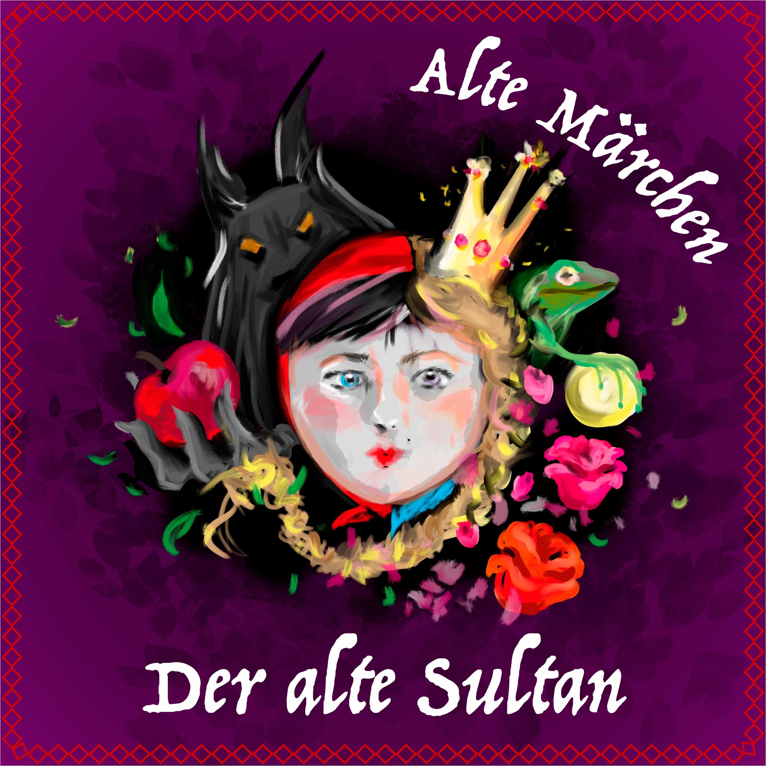 #56 Alte Märchen - Der alte Sultan