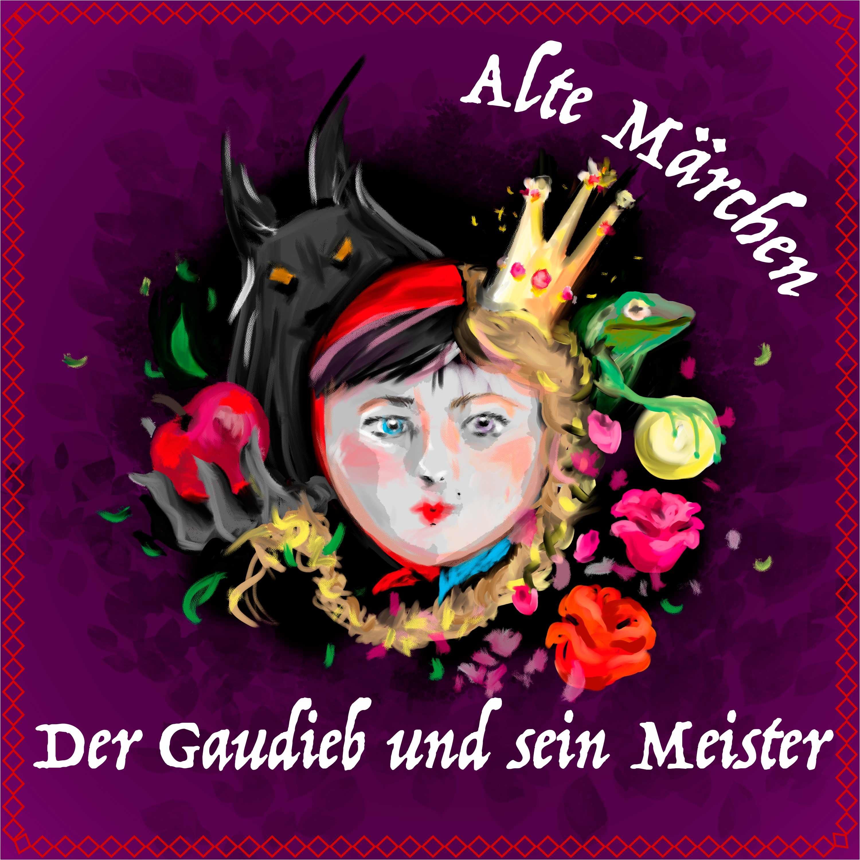 #71 Alte Märchen - Der Gaudieb und sein Meister