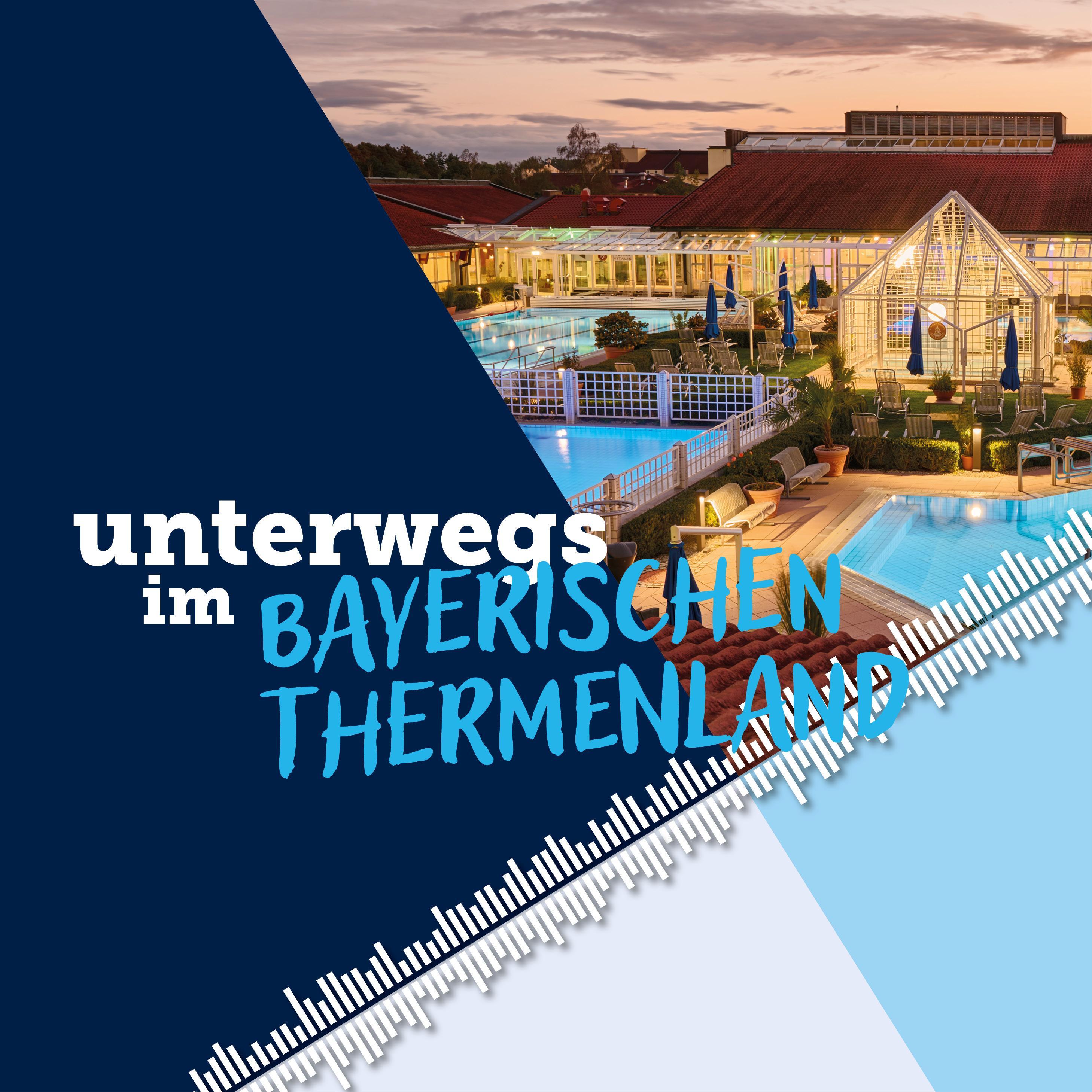 Unterwegs im Bayerischen Thermenland episode artwork