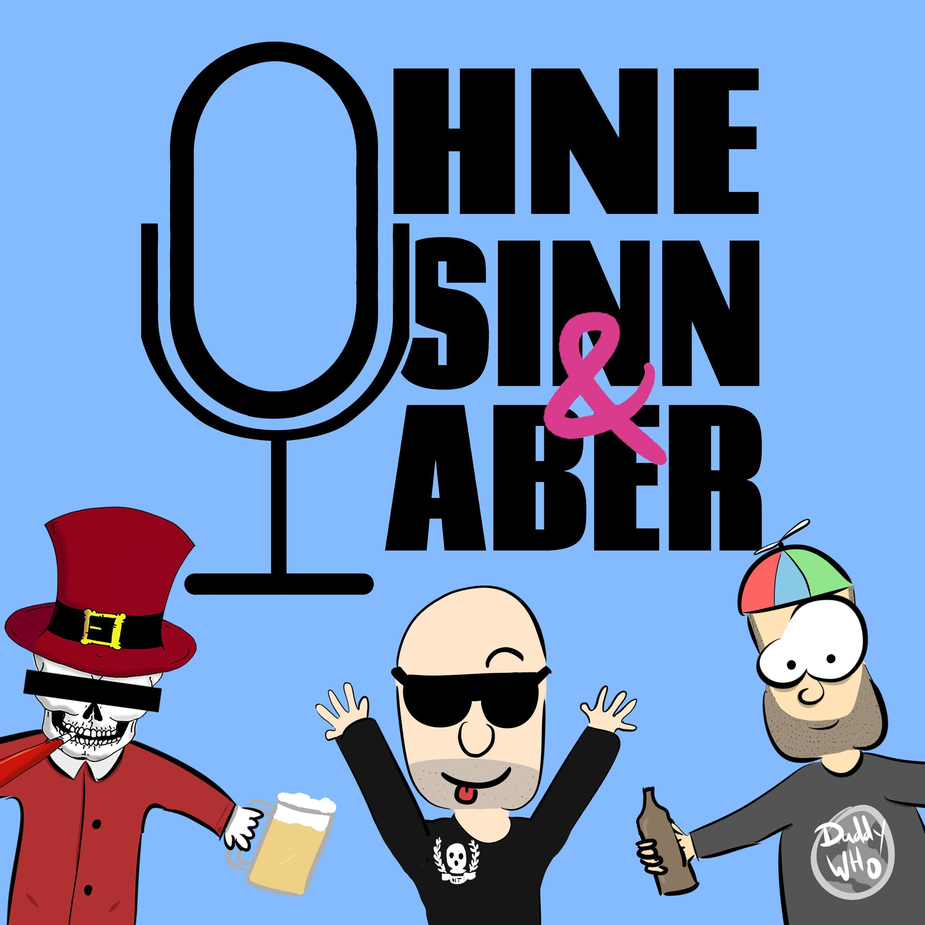 Ohne Sinn & Aber