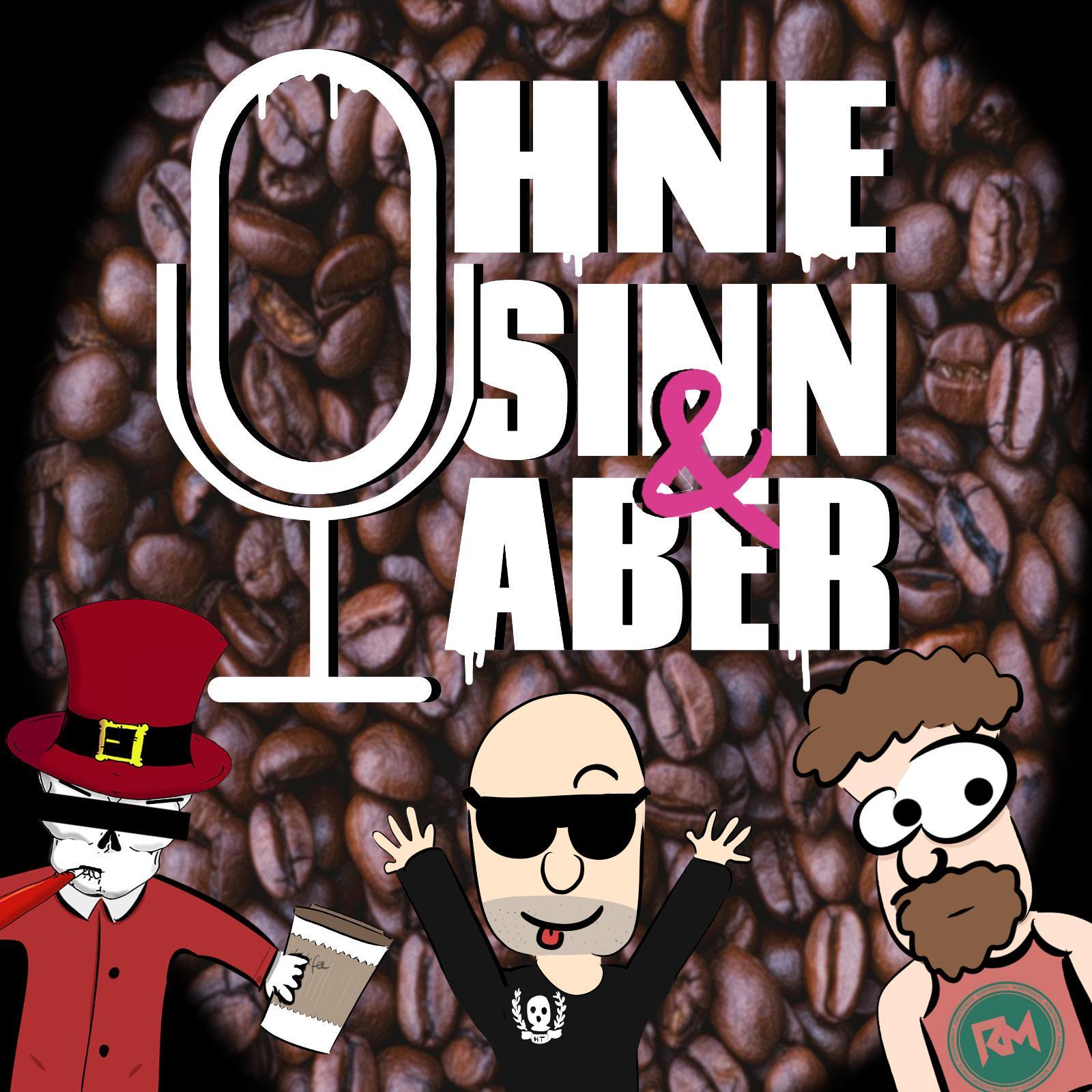Ohne Sinn & Aber