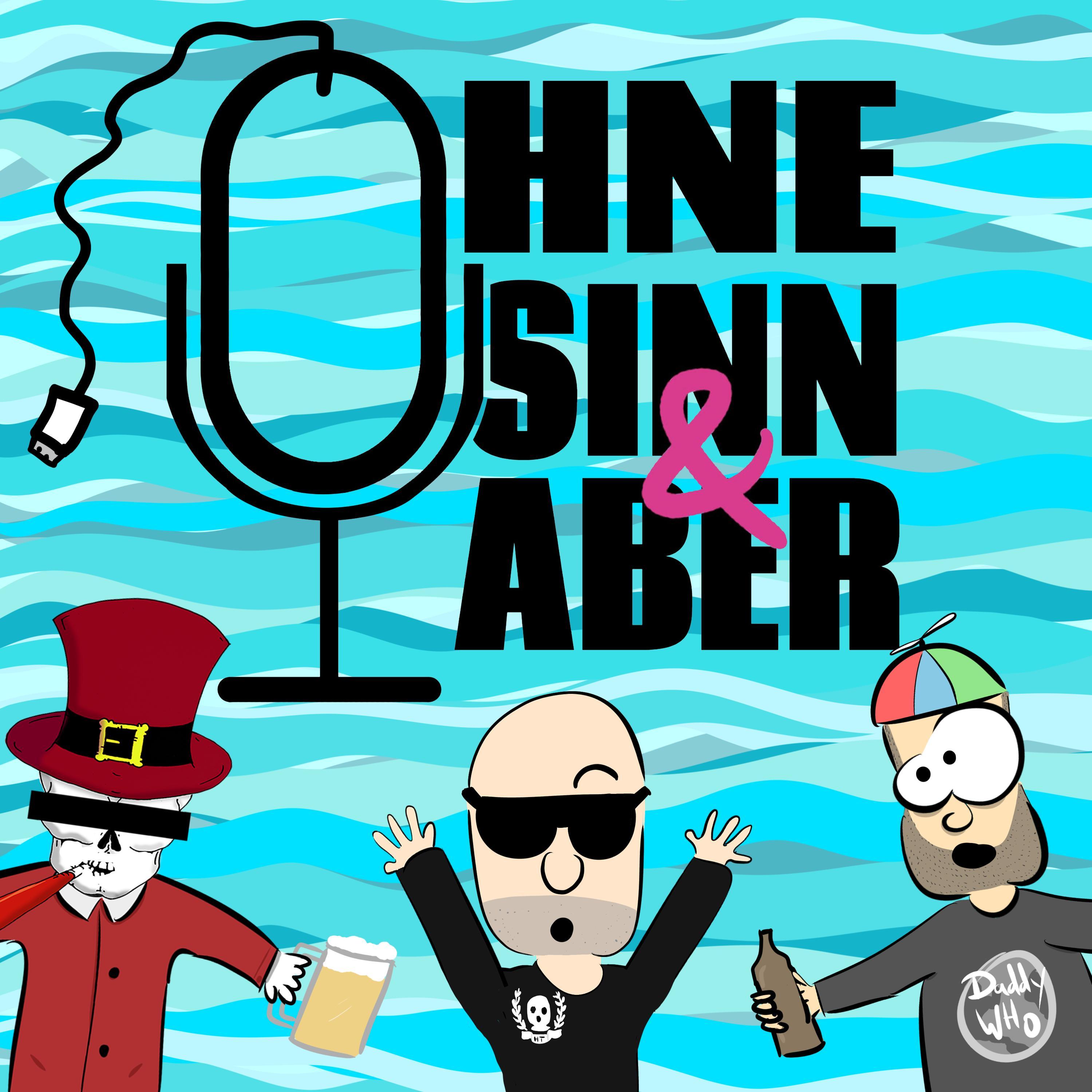 Ohne Sinn & Aber