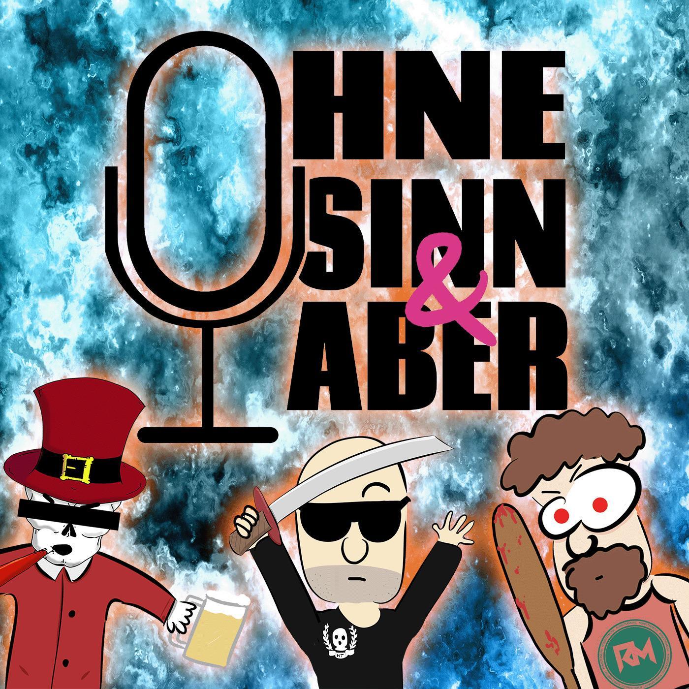 Ohne Sinn & Aber