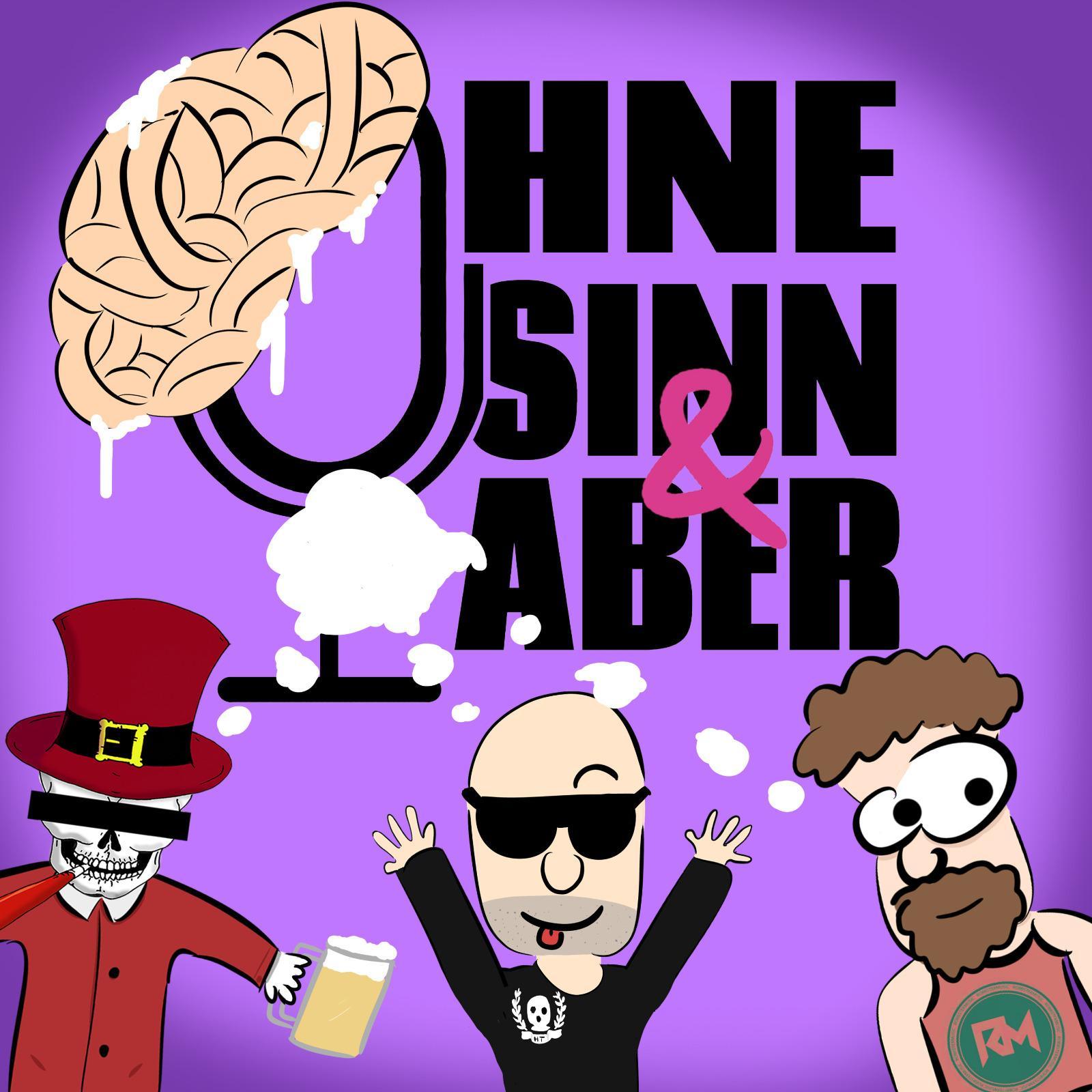 Ohne Sinn & Aber