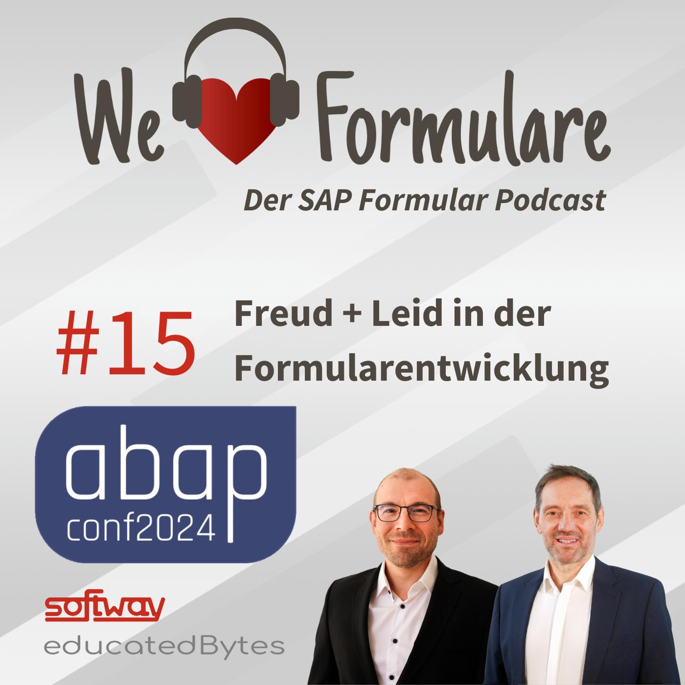 #15 - Freud + Leid in der SAP Formularentwicklung #15 - Freud + Leid in der SAP Formularentwicklung