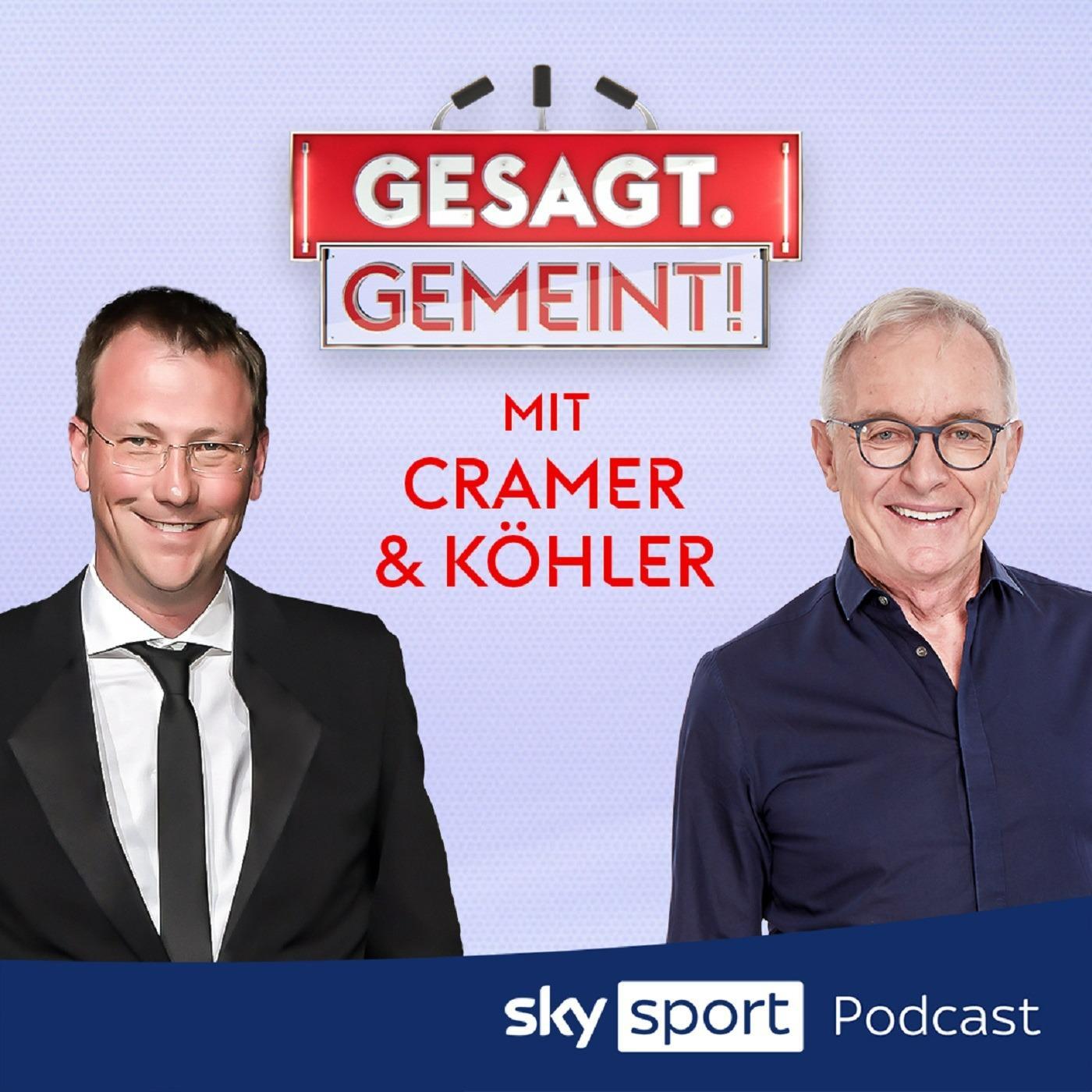 S1E30 | Gesagt. Gemeint! Mit Cramer und Köhler S1E30 | Gesagt. Gemeint! Mit Cramer und Köhler