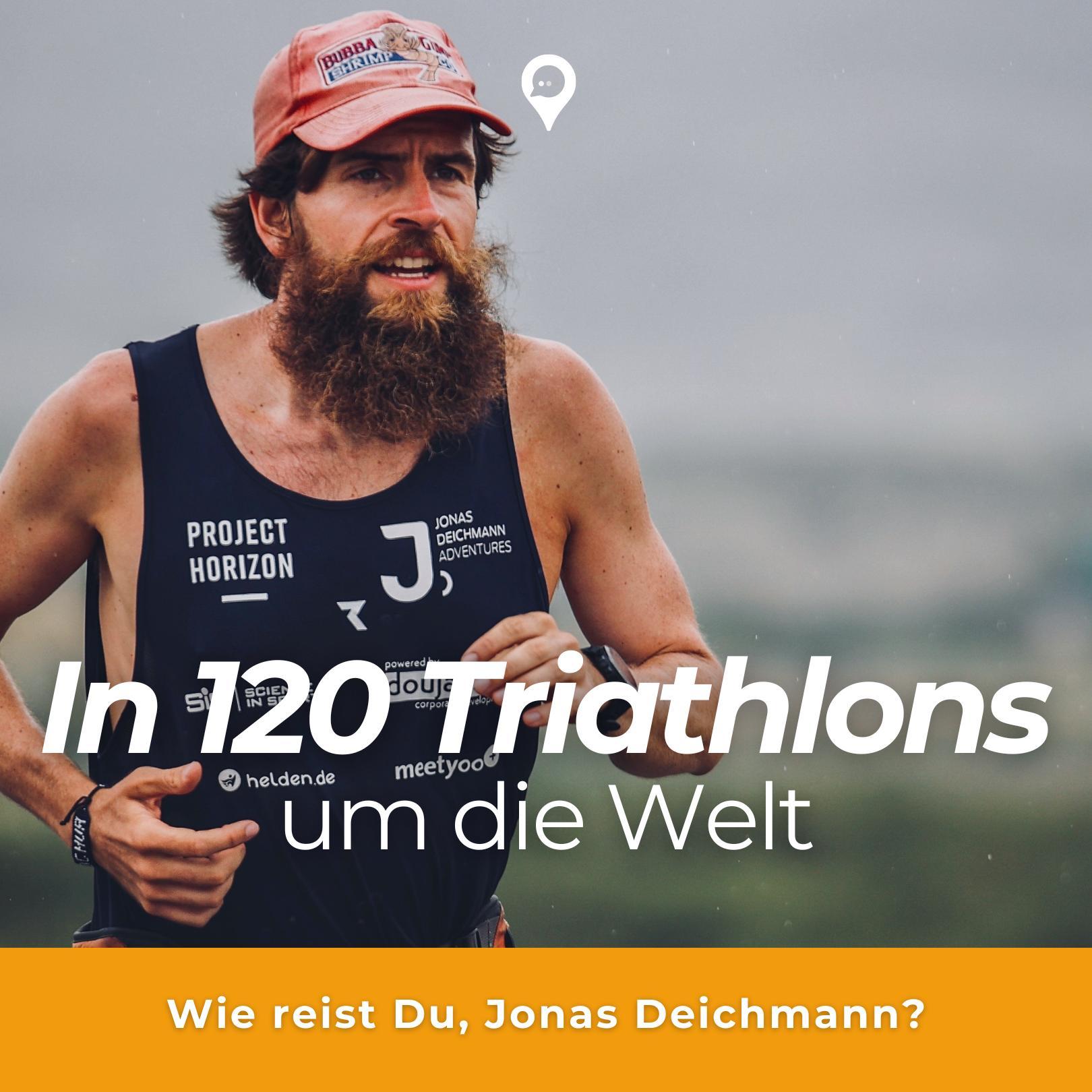 In 120 Triathlons um die Welt - mit Jonas Deichmann In 120 Triathlons um die Welt - mit Jonas Deichmann