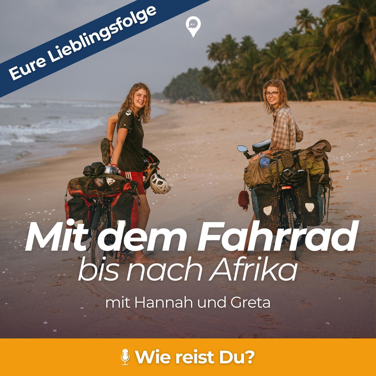Eure Lieblingsfolge: Mit dem Fahrrad bis nach Afrika – mit Hannah und Greta