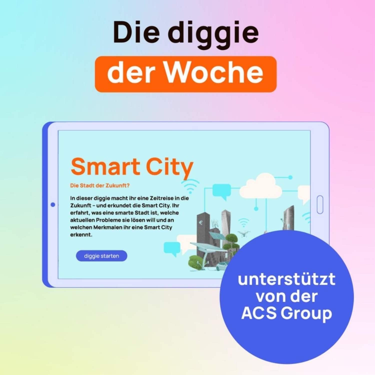 Die diggie der Woche: Smart Cities