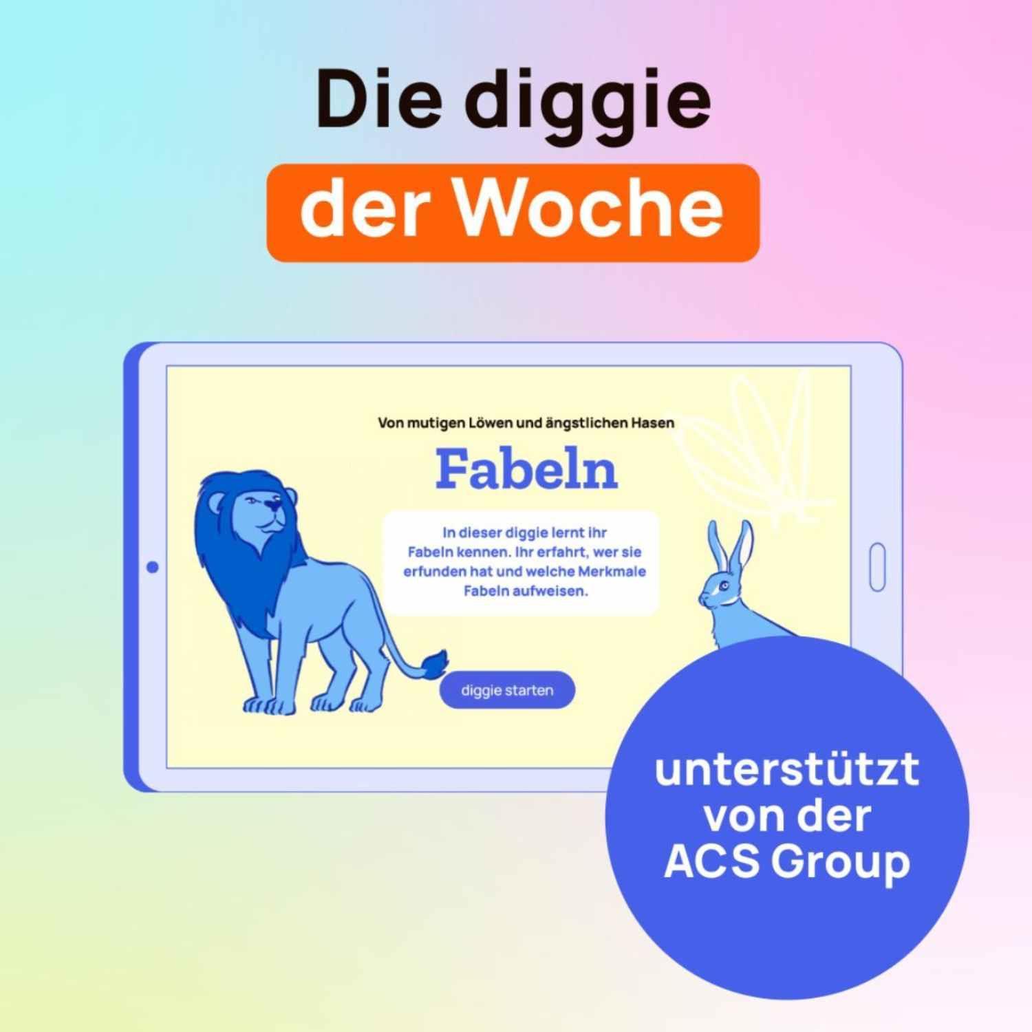 Die diggie der Woche: Fabeln Die diggie der Woche: Fabeln