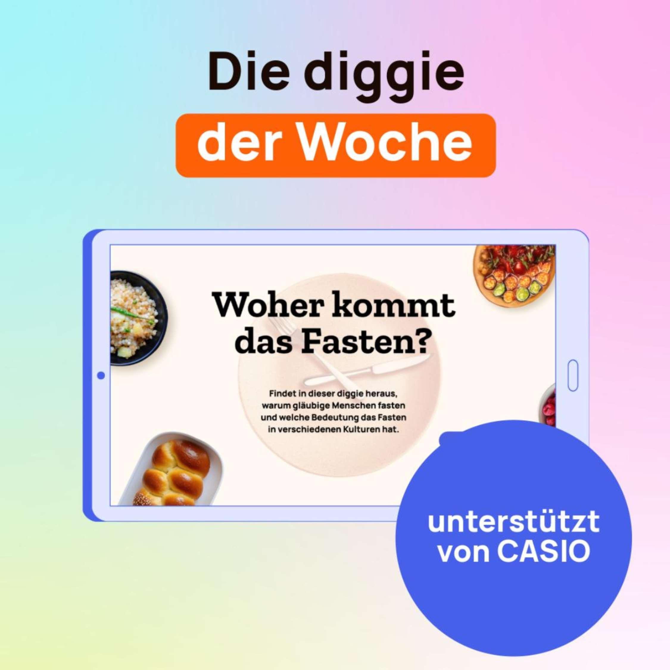 Die diggie der Woche: Woher kommt das Fasten?