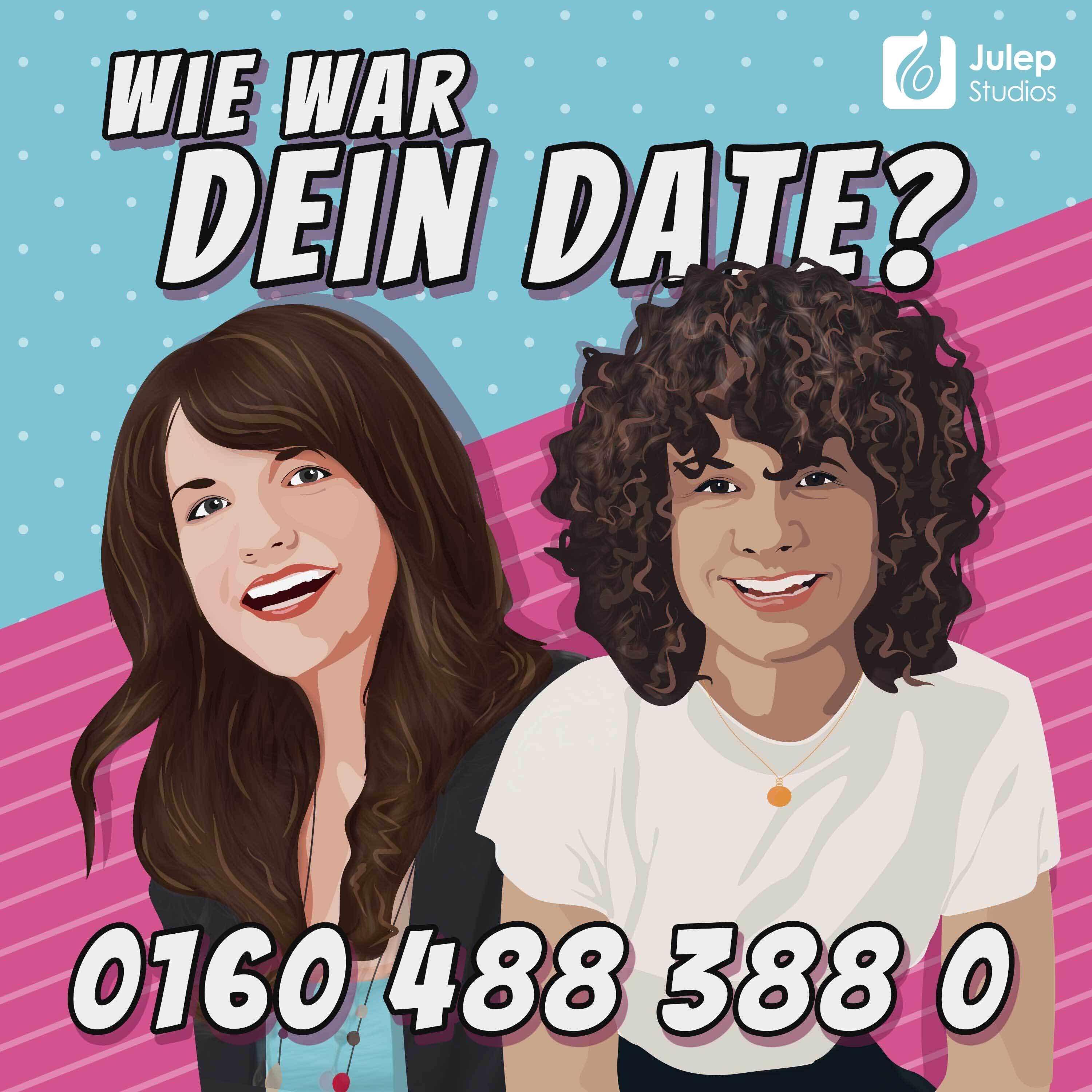 Wie war dein Date?