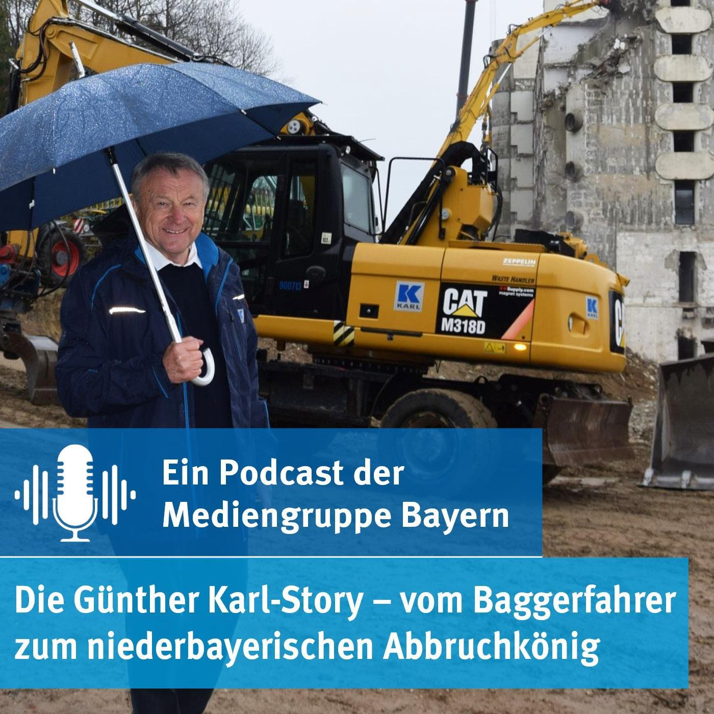 Die Günther Karl-Story – vom Baggerfahrer zum niederbayerischen Abbruchkönig episode artwork