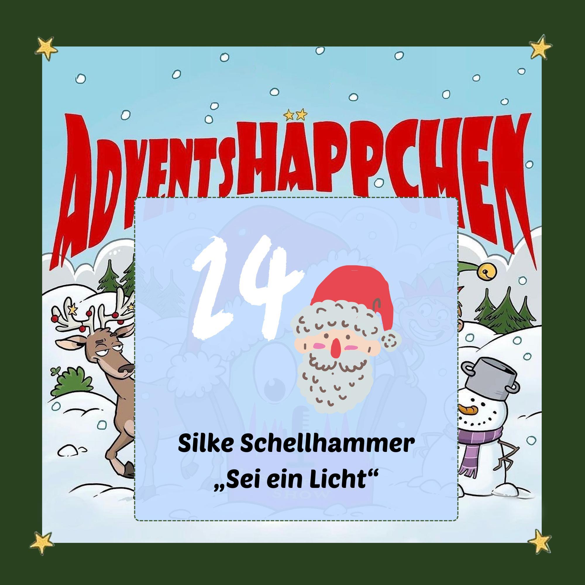 🎄🎅✨24. AdventsHÄPPCHEN: „Sei ein Licht“ von und mit Silke Schellhammer episode artwork